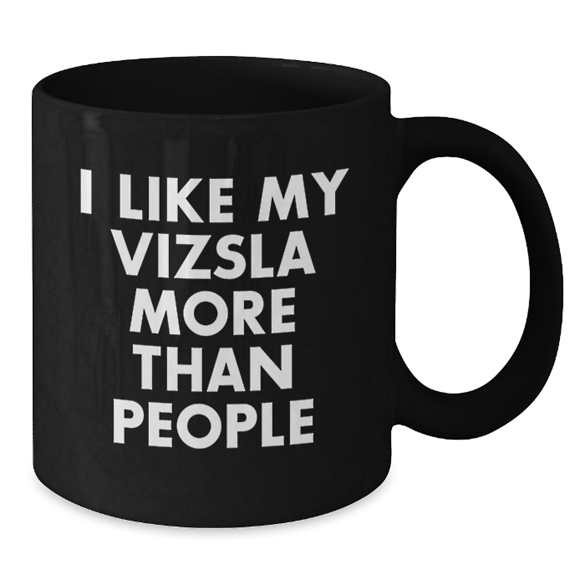 Funny Vizsla Dog Lover Gifts from Friends - I Like My Vizsla More Than People Black Coffee Mug for Birthday - Additional