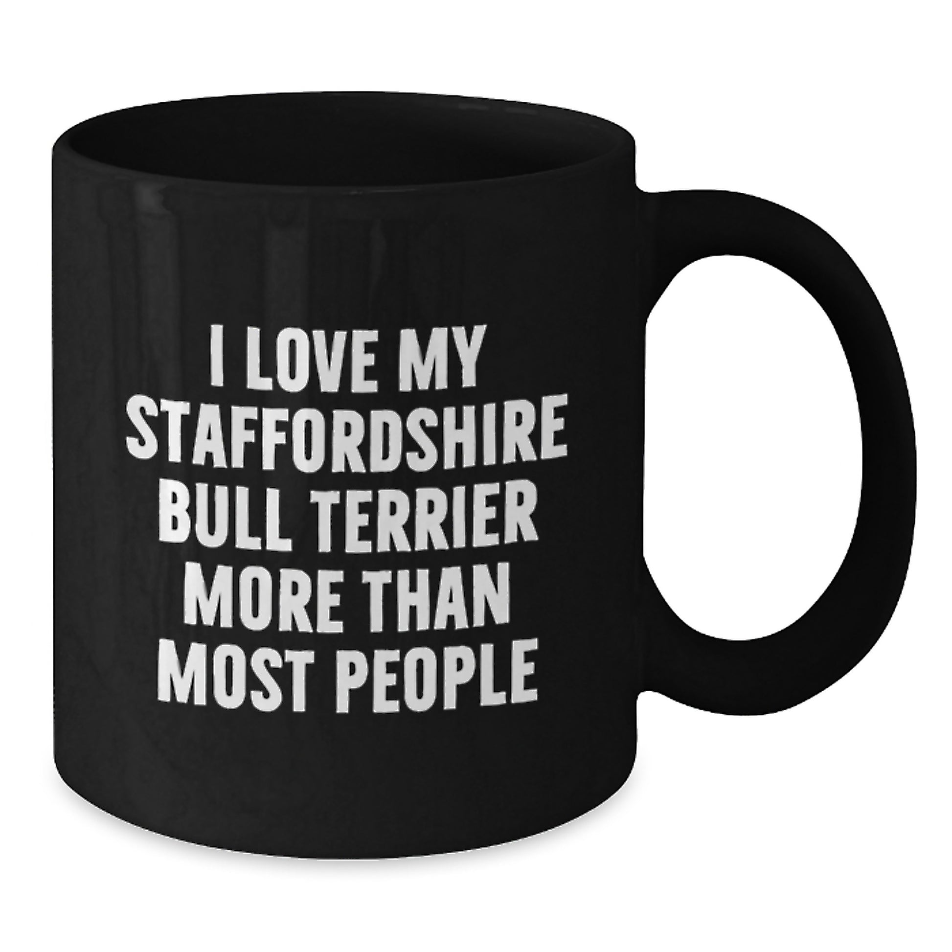 Staffordshire Bull Terrier Dog Lovers Funny Gifts from Friends Family - 'I Love My Staffordshire Bull Terrier More Than Most People' Black Coffee Mug for Birthday - Additional