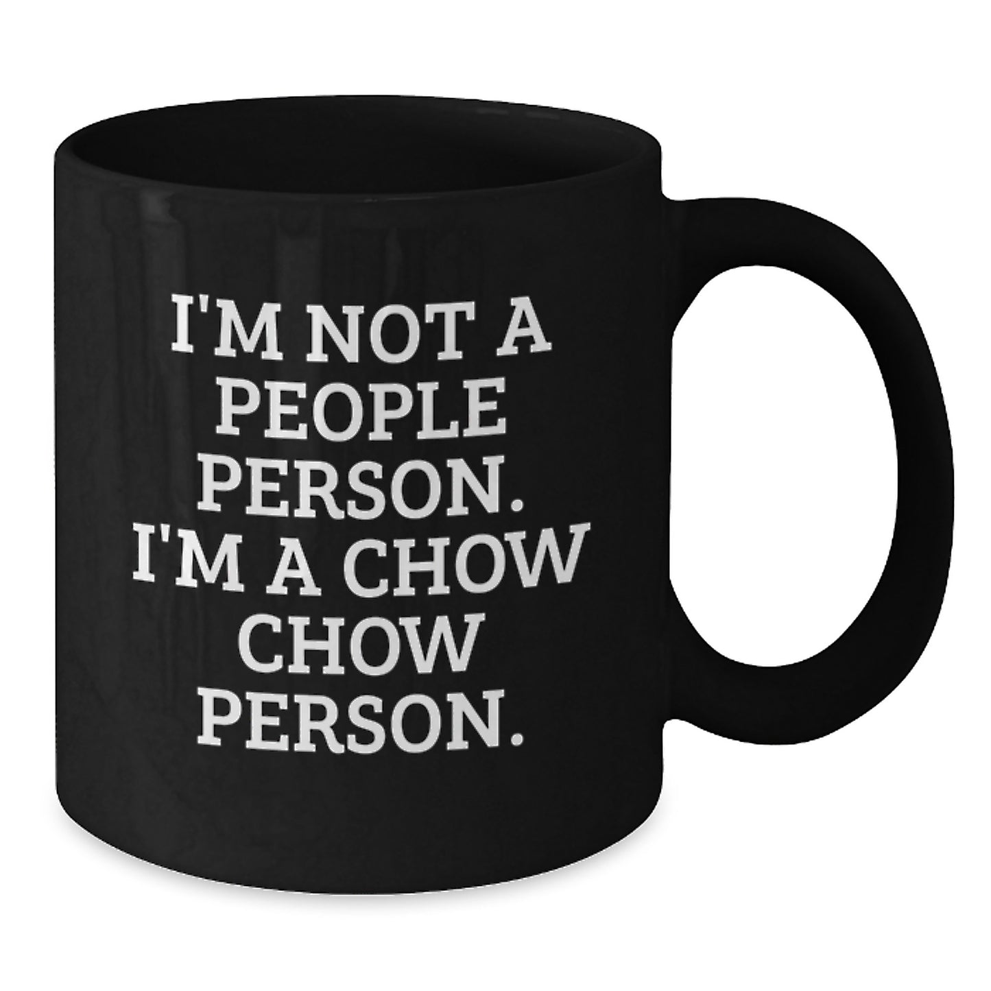 Chow Chow Dog Lover's Funny Gift, 'I'm Not A People Person. I'm A Chow Chow Person.' Quote on Black Coffee Mug, Gifts from Family, Friends, or Coworkers for Birthday - Additional
