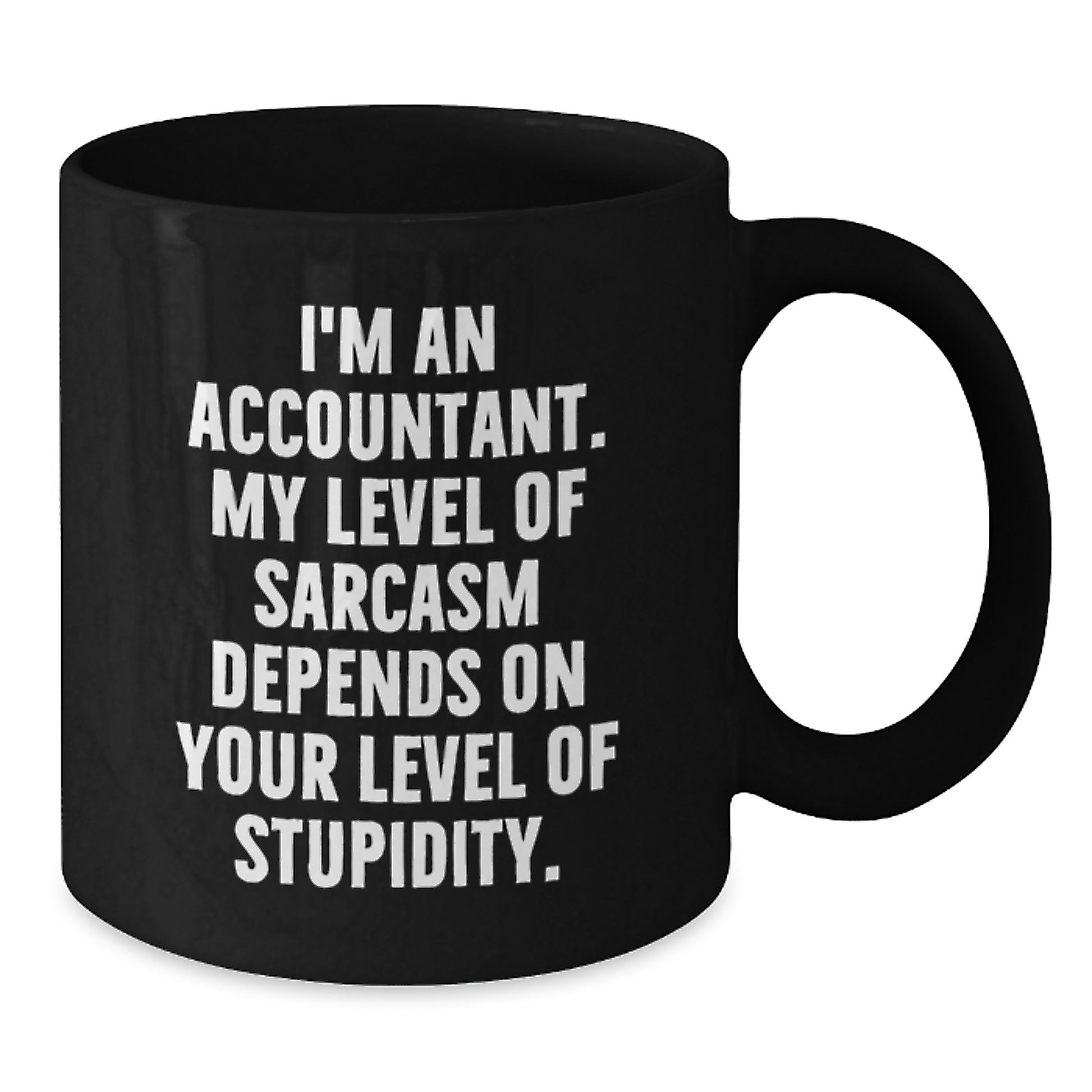 Funny Accountant Gifts for Men - Black Coffee Mug with Sarcastic Quote - Gifts from Colleagues to Accountant Friends - Additional