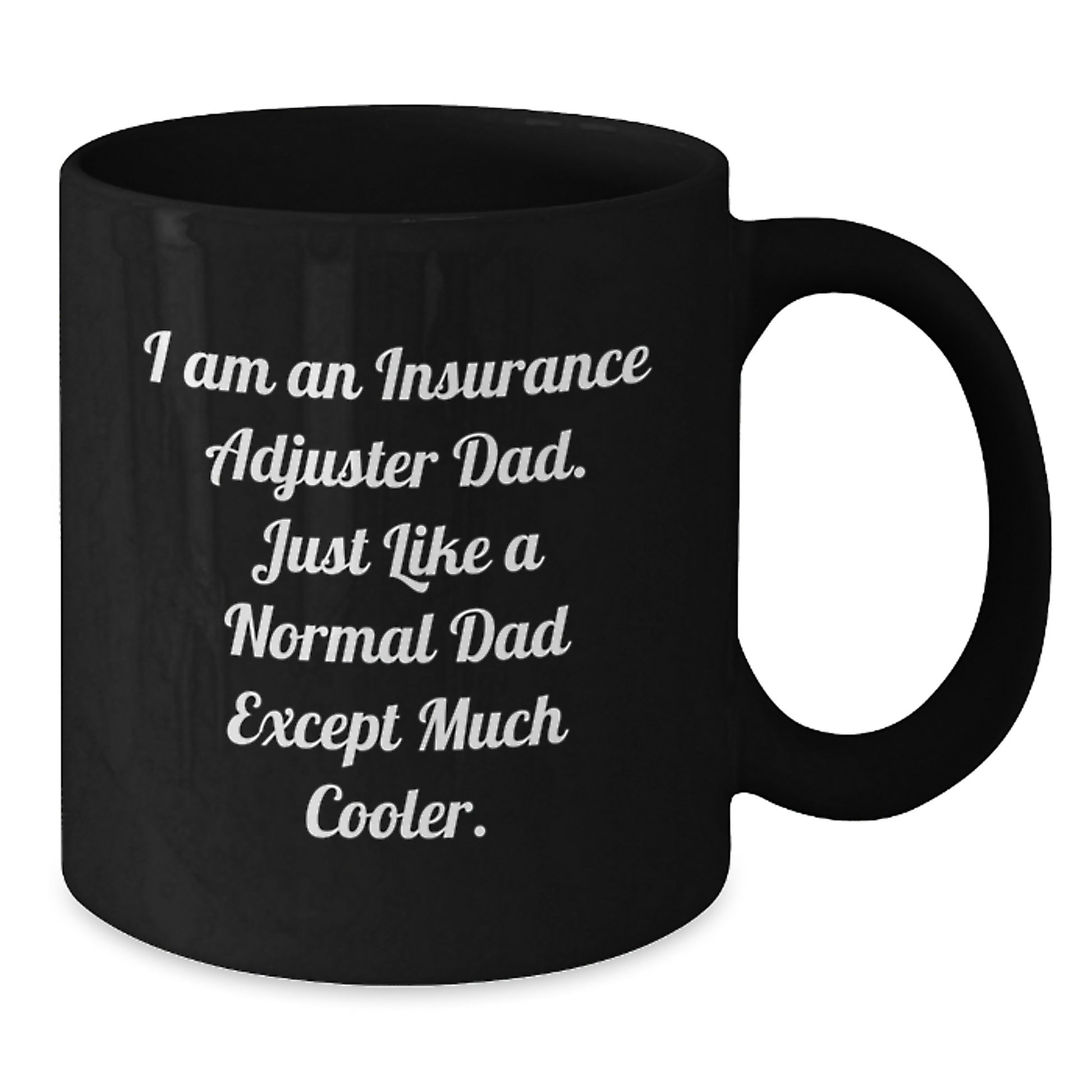 Funny Insurance Adjuster Gifts from Dad, Unique Black Coffee Mug for Men, Women, Family, Christmas Unique Gifts - Additional