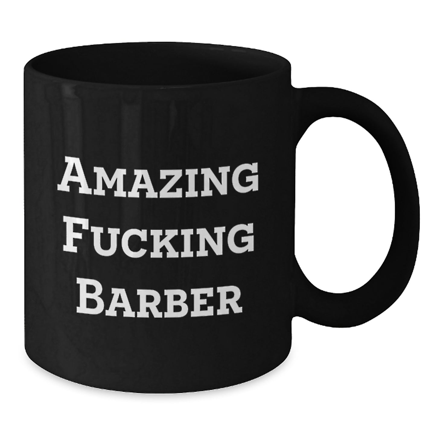 Funny Barber Gifts, Christmas Unique Mugs for Men Barber, Amazing F--king Barber Quote Black Coffee Mug - Additional