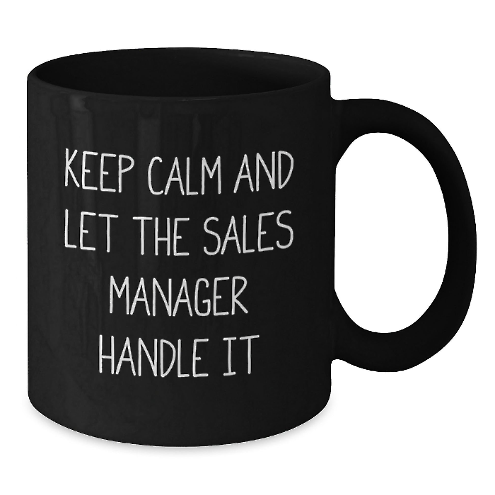 Funny Sales Manager Gifts for Christmas - Keep Calm And Let The Sales Manager Handle It - Black Coffee Mug for Men, Women, Friends, Coworkers, Family - Additional