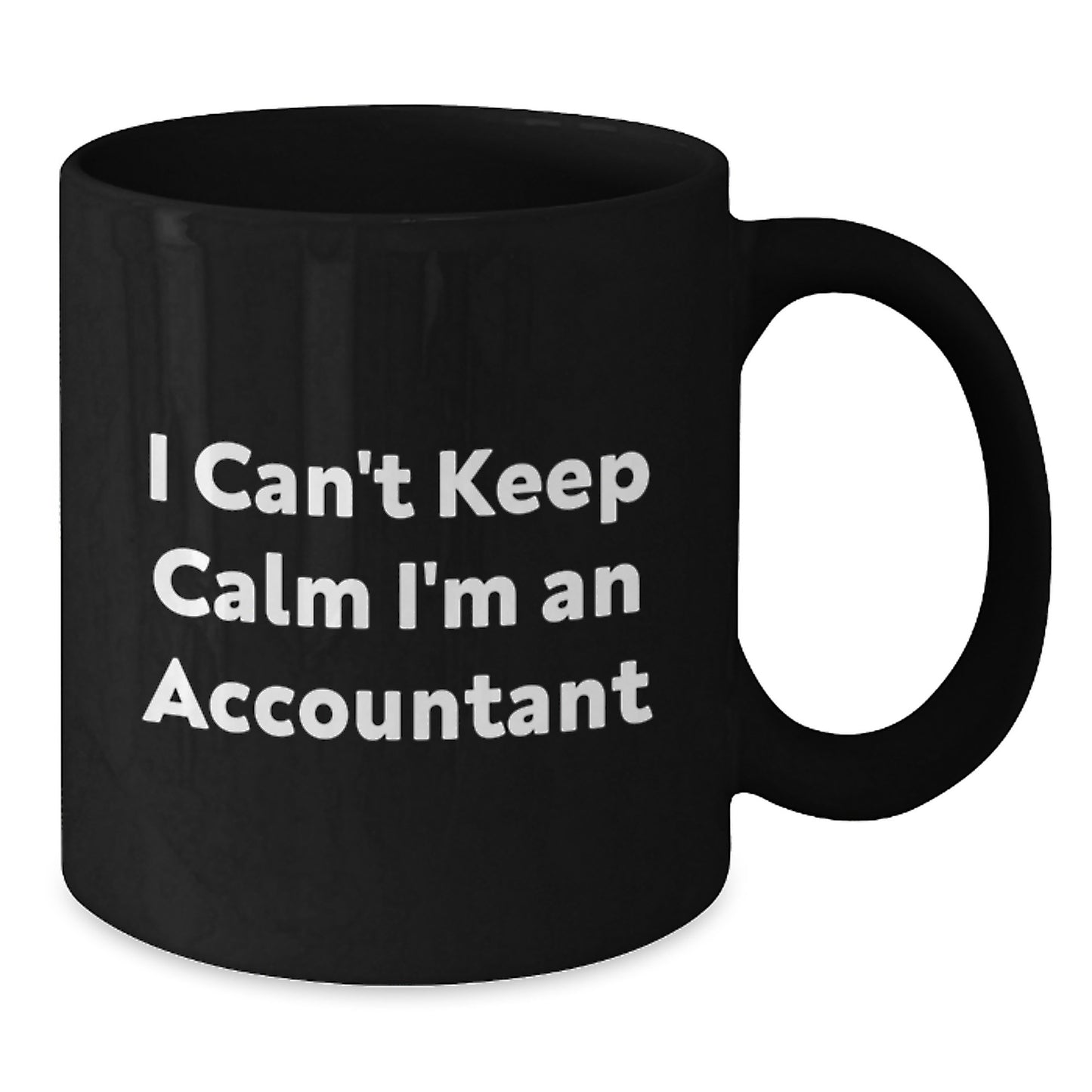 Funny Accountant Gifts for Christmas from Friends and Family - 'I Can't Keep Calm I'm An Accountant' Funny Black Coffee Mug - Additional