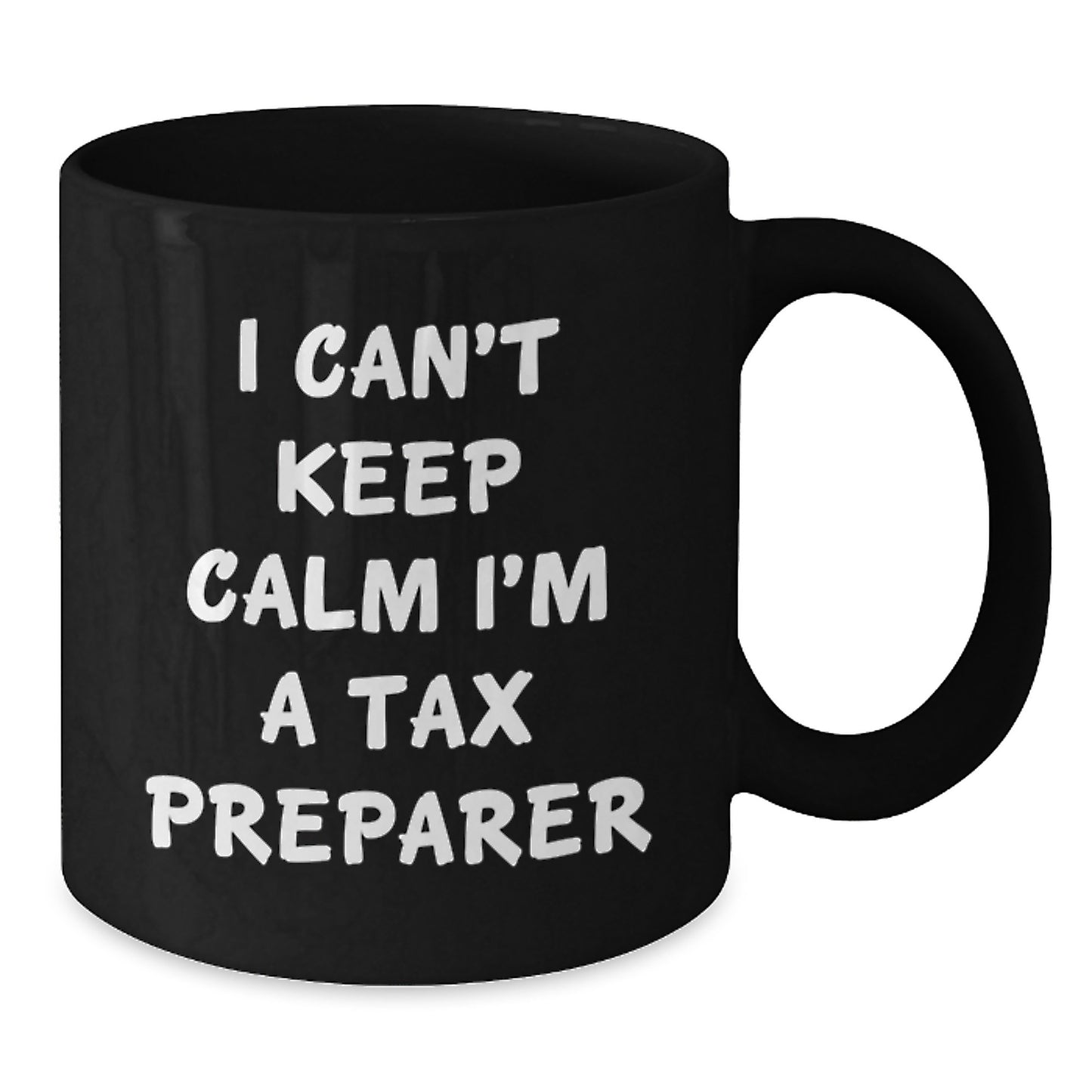 Funny 'I Can't Keep Calm I'm A Tax Preparer' Gifts from Men to Tax Preparer for Christmas Unique Gifts - Additional