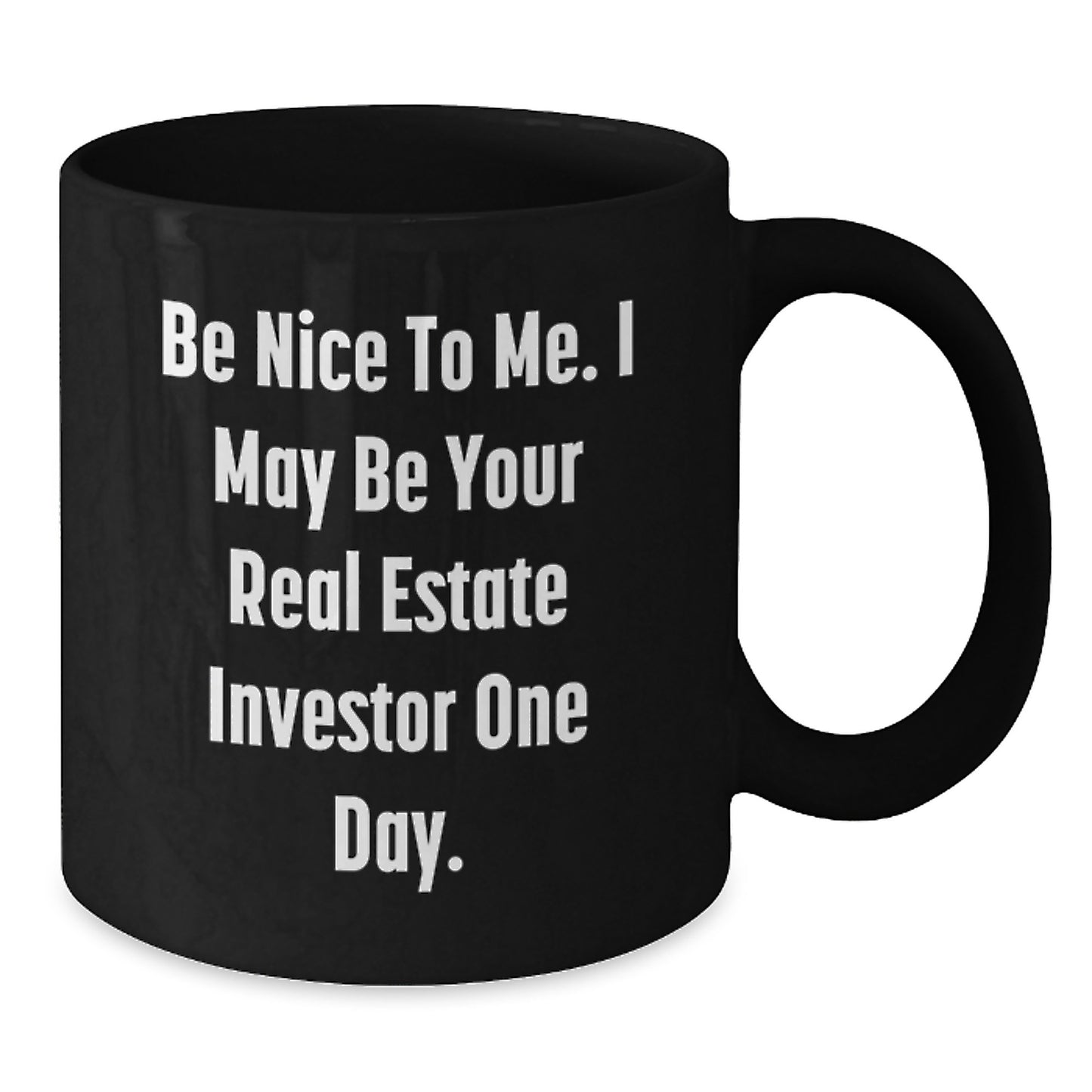 Real Estate Investor Gifts, Funny Quote Black Coffee Mug, Gifts from Friends for Real Estate Investor Colleagues - Additional