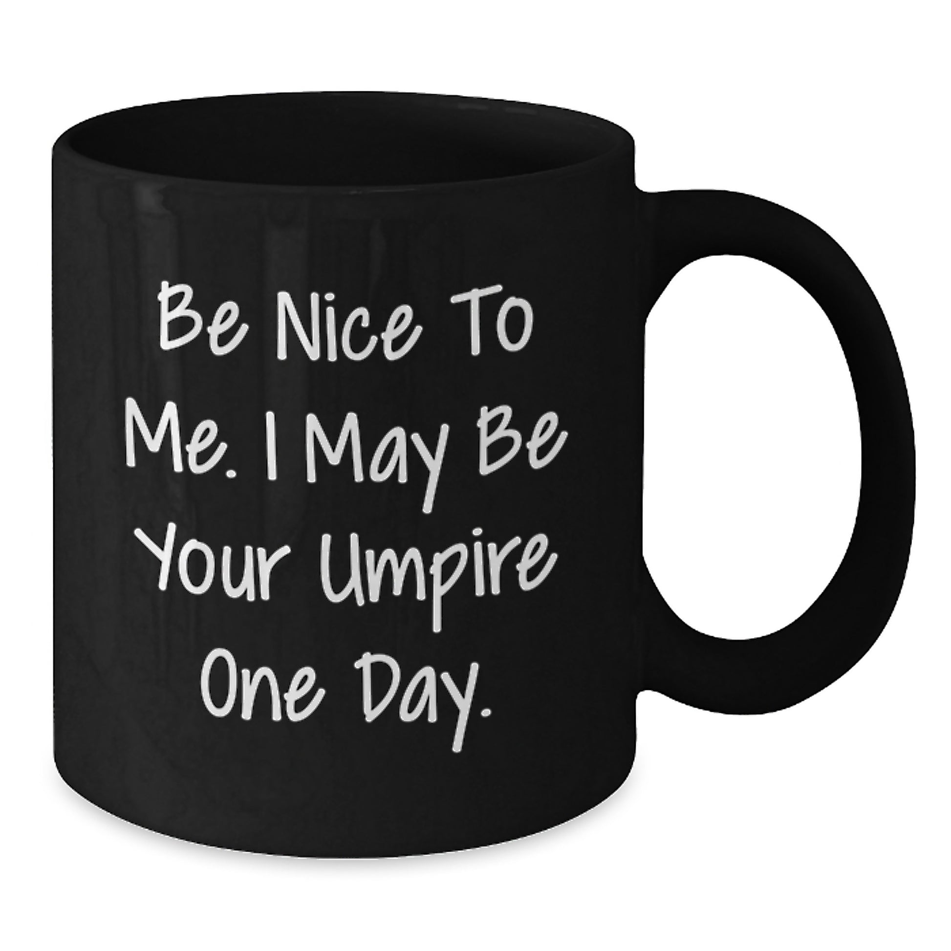 Funny Umpire Gifts for Umpire, Umpire Quotes on Black Coffee Mug, Christmas Unique Gifts from Friends to Umpire - Additional