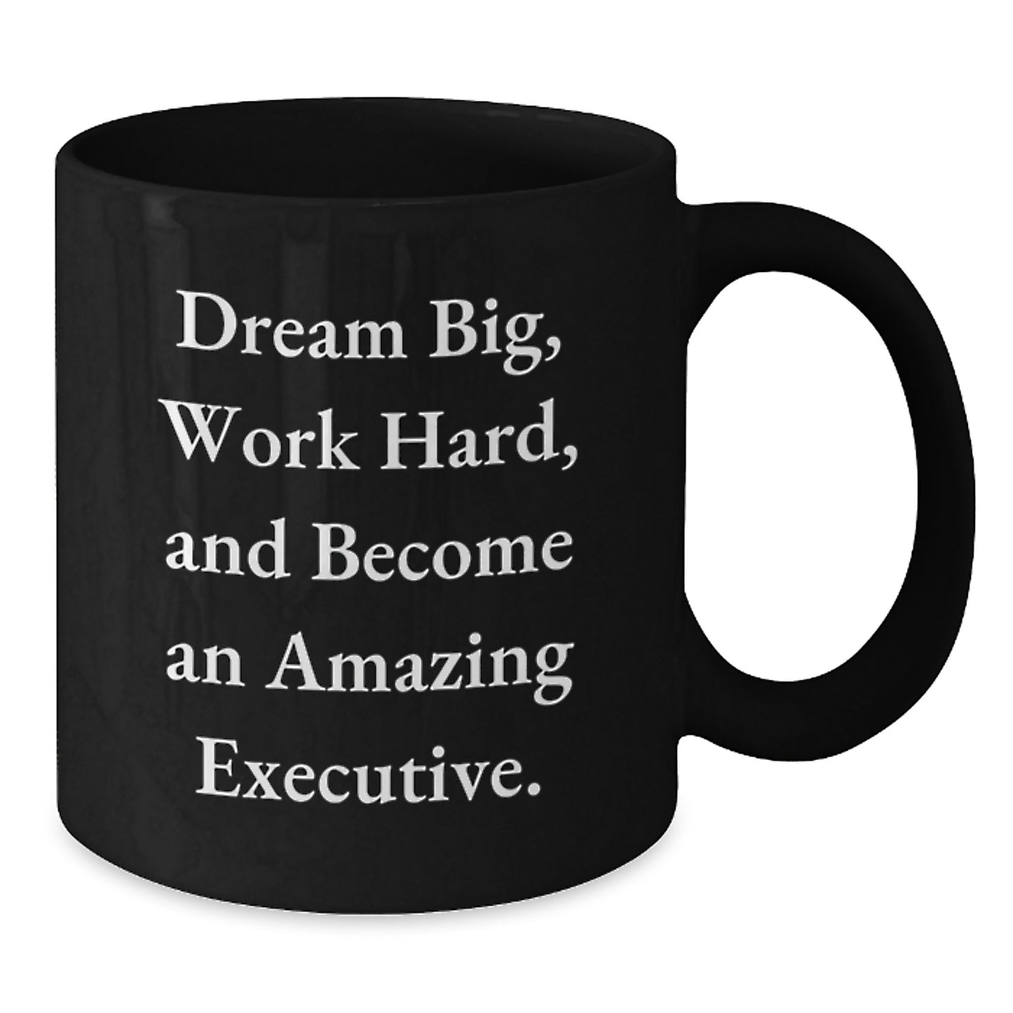 Executive Gifts: Dream Big, Work Hard, Black Coffee Mug, Graduation Unique Gifts from Family to Executive - Additional