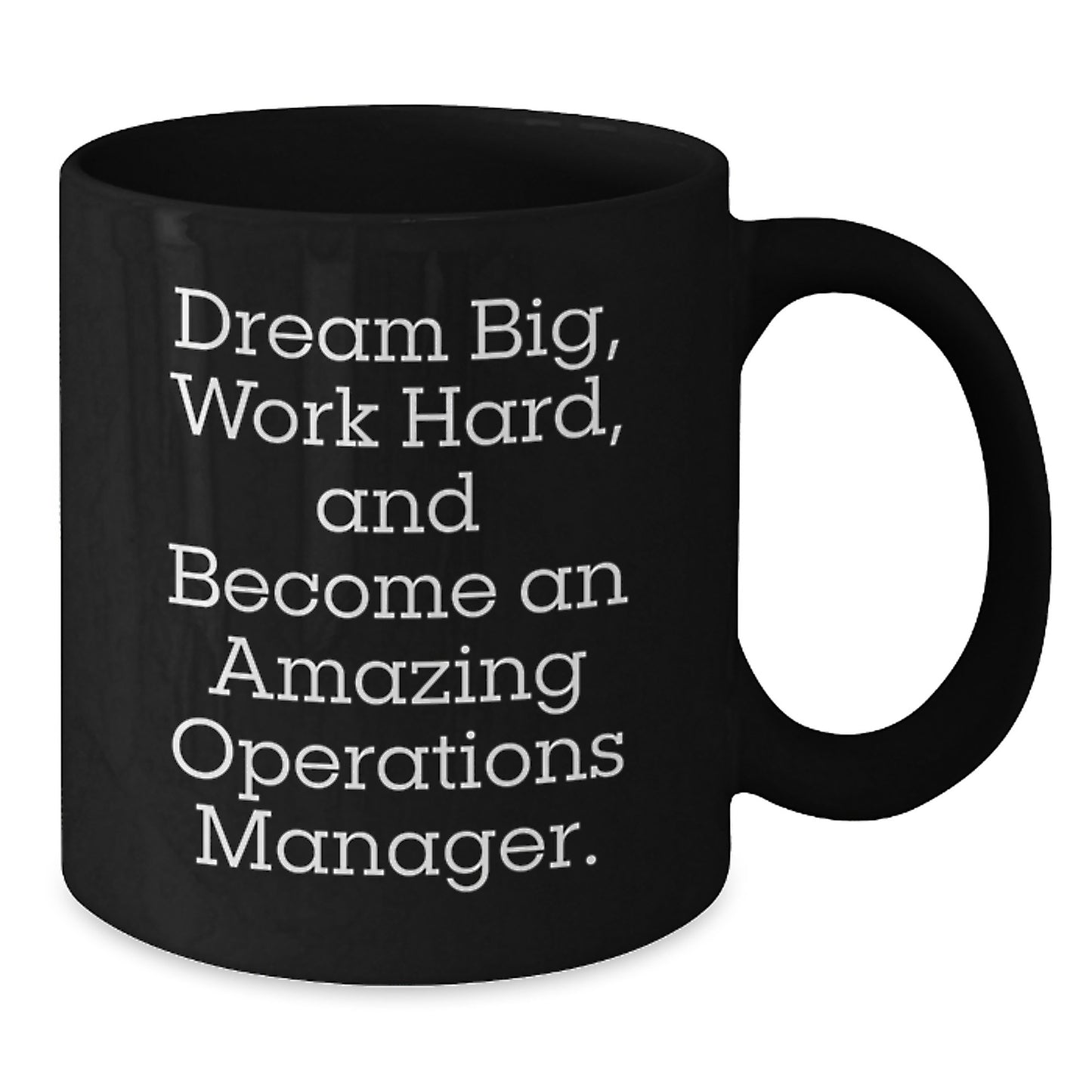 Inspirational Operations Manager Gifts from Friends to Family Black Coffee Mugs Dream Big Work Hard - Additional