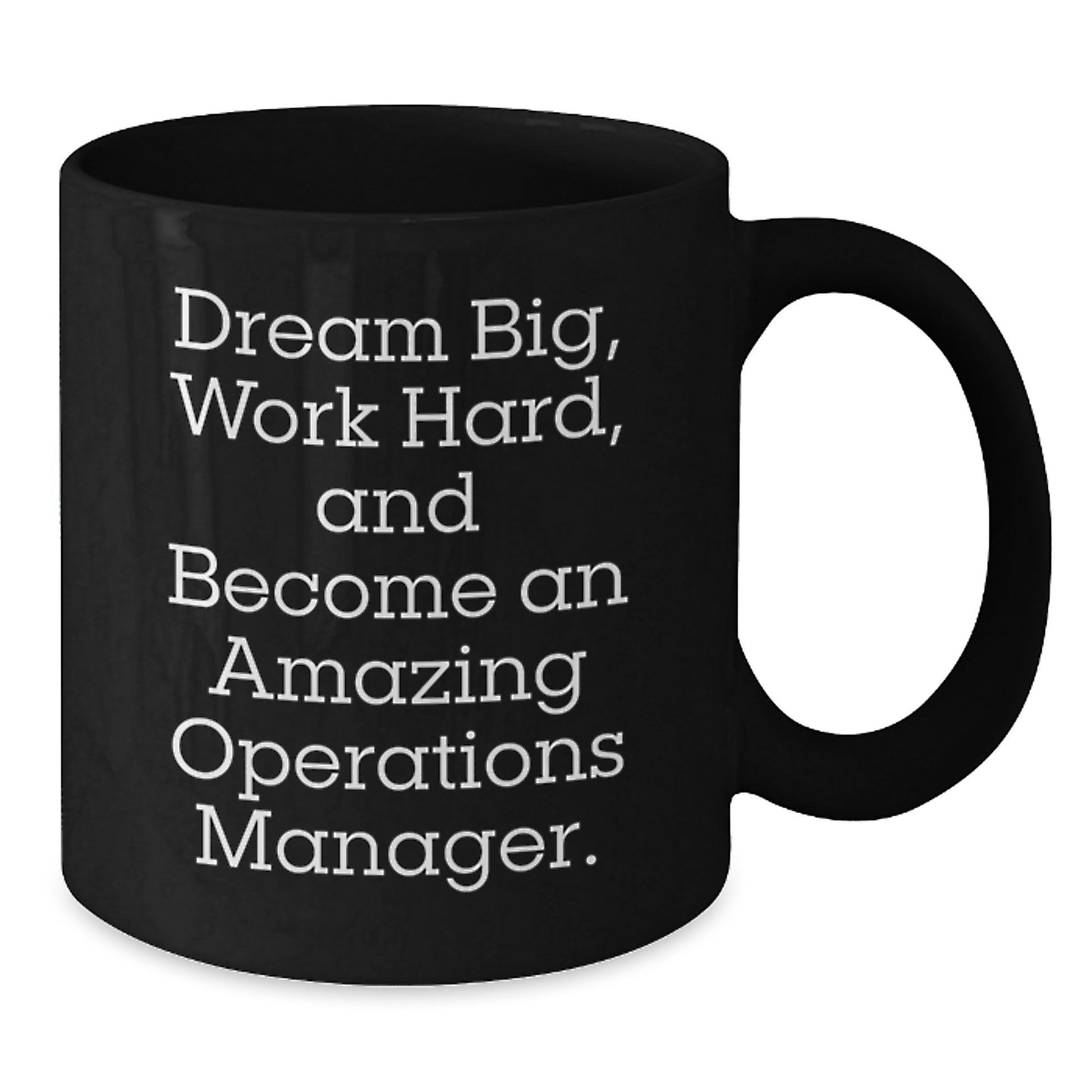 Inspirational Operations Manager Gifts from Friends to Family Black Coffee Mugs Dream Big Work Hard - Additional