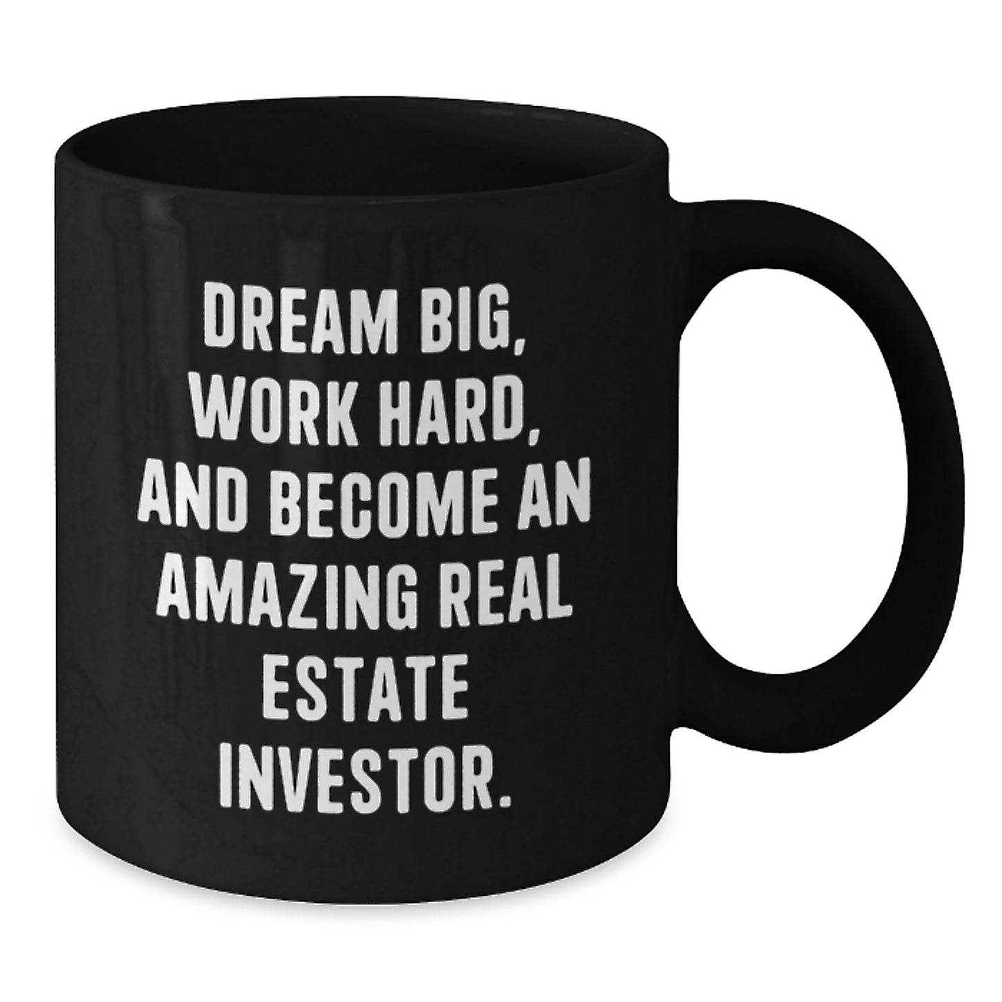 Funny Real Estate Investor Gifts for Him - Dream Big Work Hard Mug, Inspirational Christmas Unique Gifts from Family - Additional