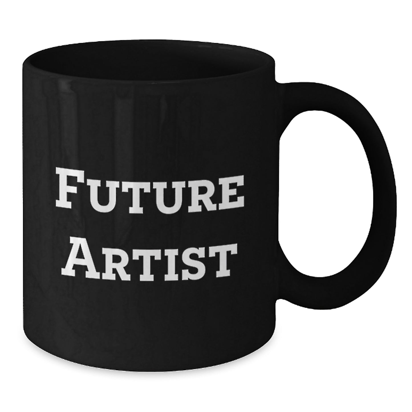Funny Artist Gifts Future Quote Black Coffee Mug for Her, Him, Friends, Coworkers, Family - Artist's Graduation Unique Gifts - Additional
