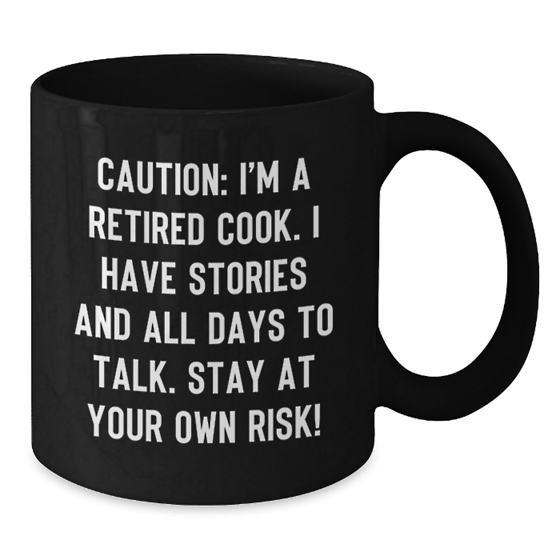 Funny Cook Gifts, Black Coffee Mugs For Men, Women, or Cook Friends, Unique Christmas Memorable Presents, 'I'm A Retired Cook...' - Additional