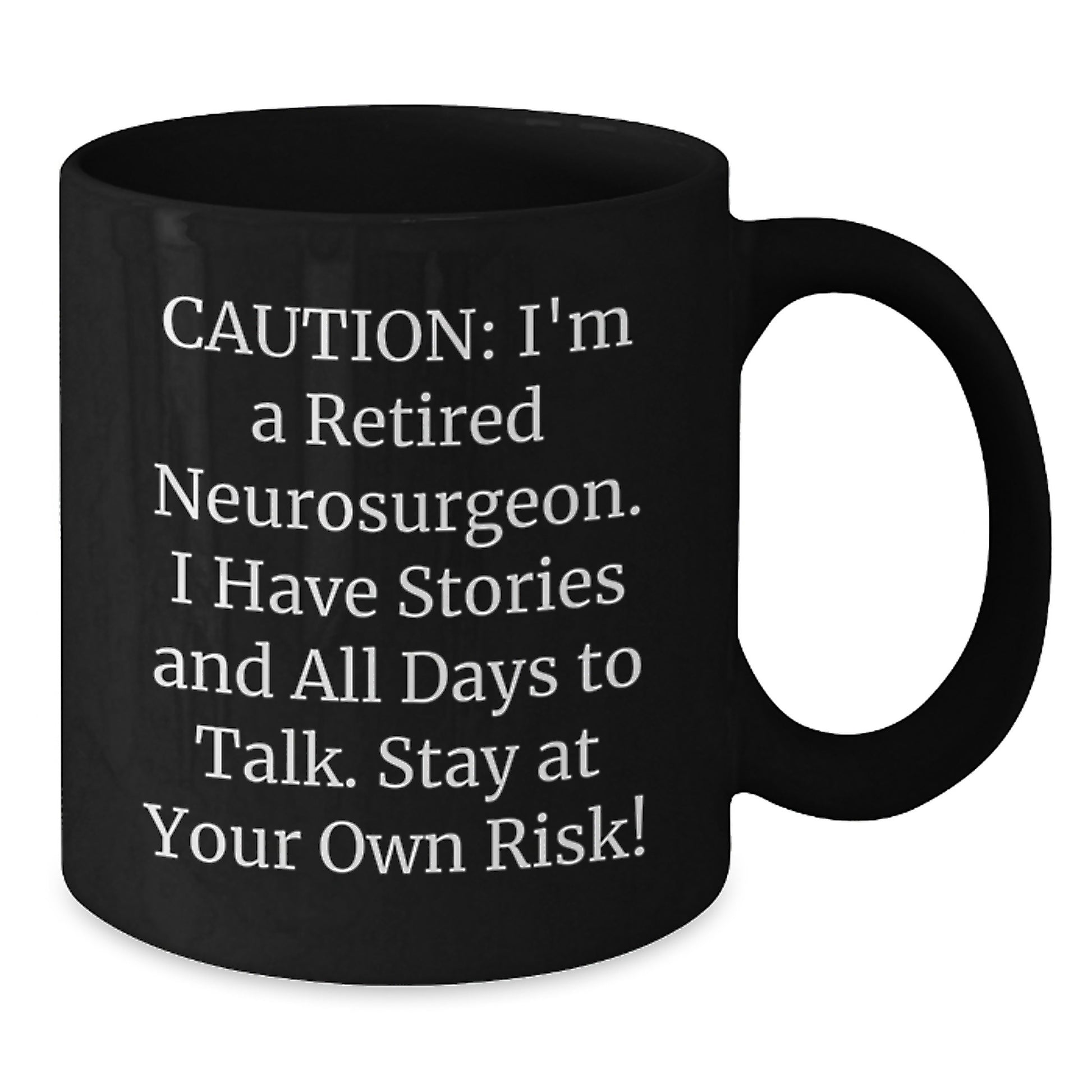 Funny Neurosurgeon Gifts from Friends, Unique Black Coffee Mug for Graduation, Stay at Your Own Risk! - Additional