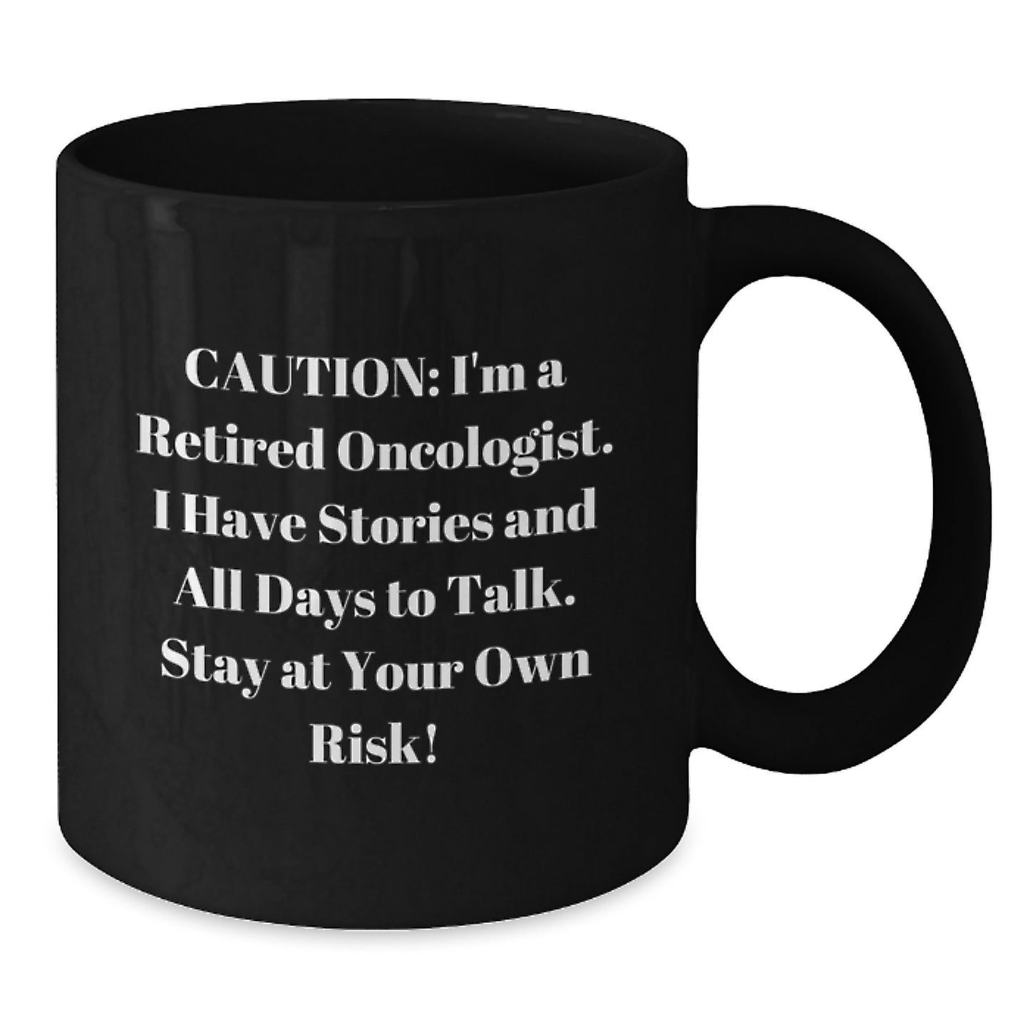 Funny Oncologist Gifts from Men - Caution Quotes on Black Coffee Mug, Perfect for Christmas Unique Gifts, Oncologist Friends, Coworkers, Family, 11oz, 15oz - Additional