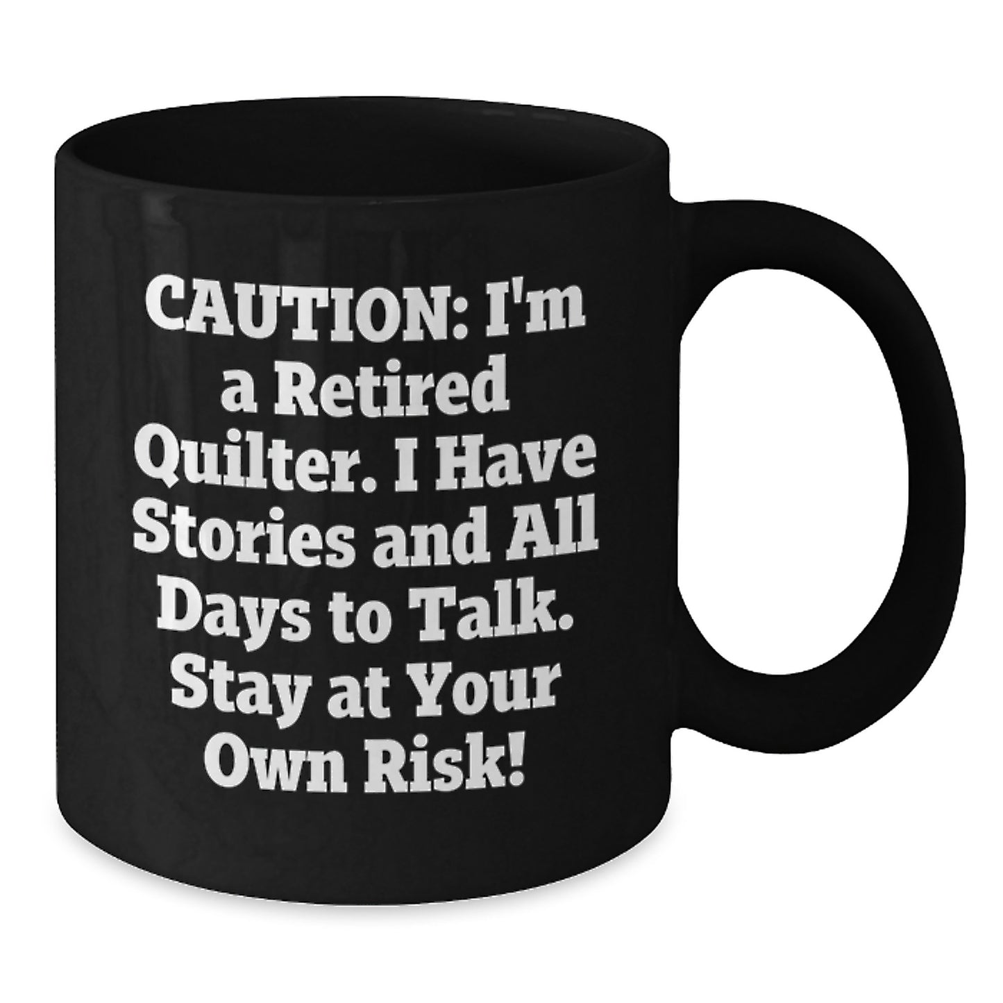 Funny Quilter Gifts from Friends, Christmas Unique Quilter Black Coffee Mug for Him, 'I'm A Retired Quilter' Novelty Mug, 11oz or 15oz Ceramic Mug, Quilter Humor Gift - Additional
