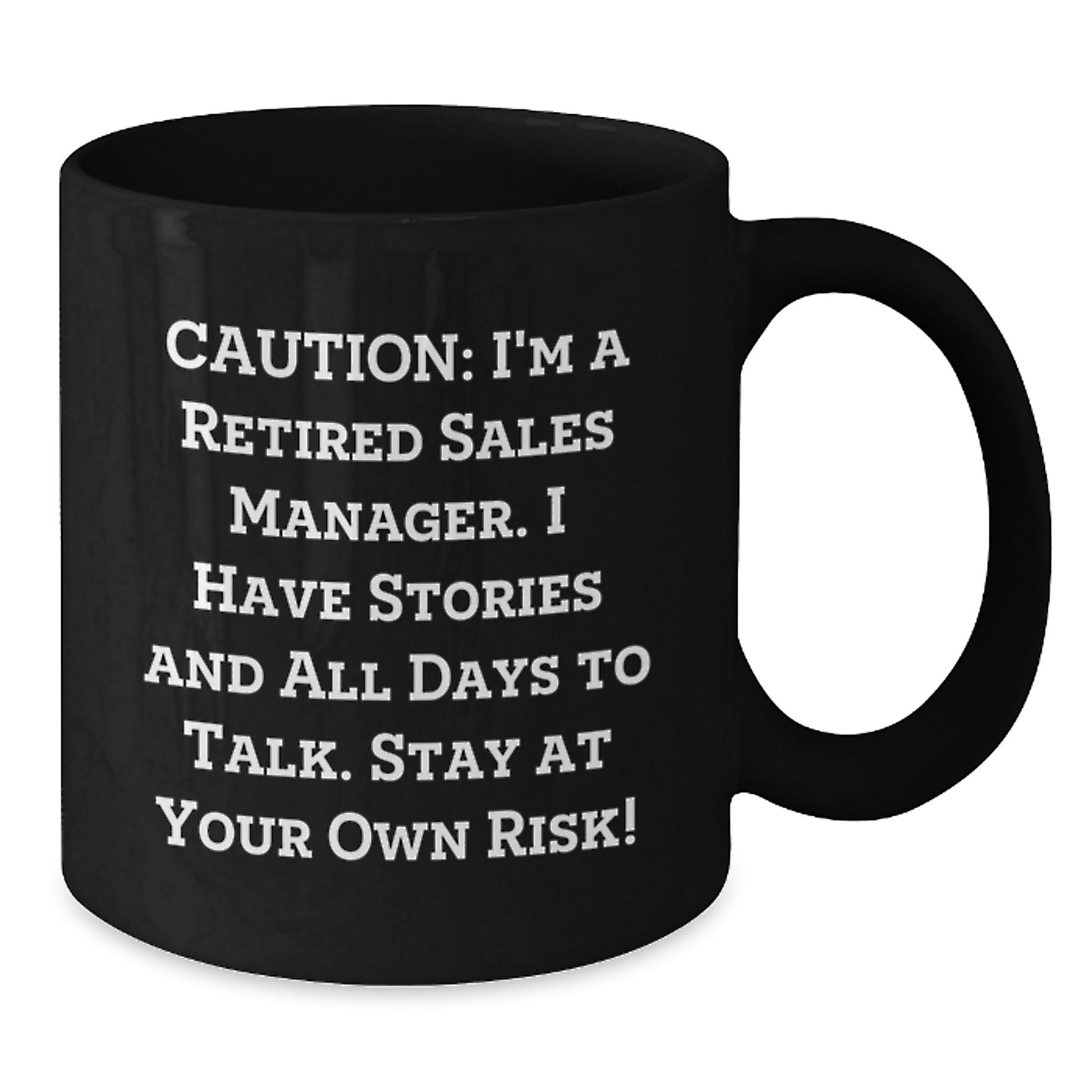 Funny Sales Manager Gifts from Friends to Coworkers, Black Ceramic Coffee Mug for Men and Women, 'I'm a Retired Sales Manager...' - Additional