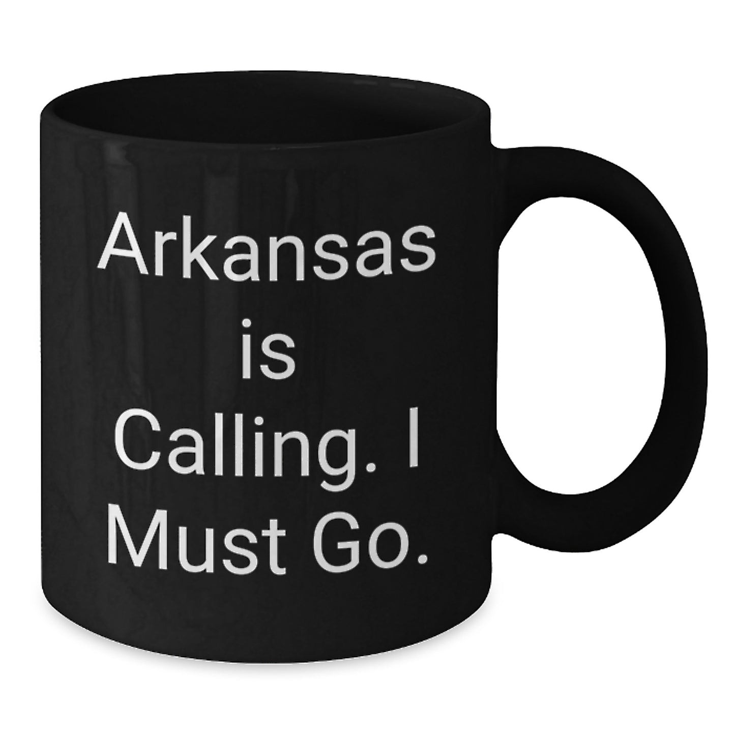 Funny Arkansas Black Coffee Mugs Gifts from Men to Women, Unique Christmas Unique Gifts for Friends in Arkansas, 'Arkansas Is Calling. I Must Go.' - Additional
