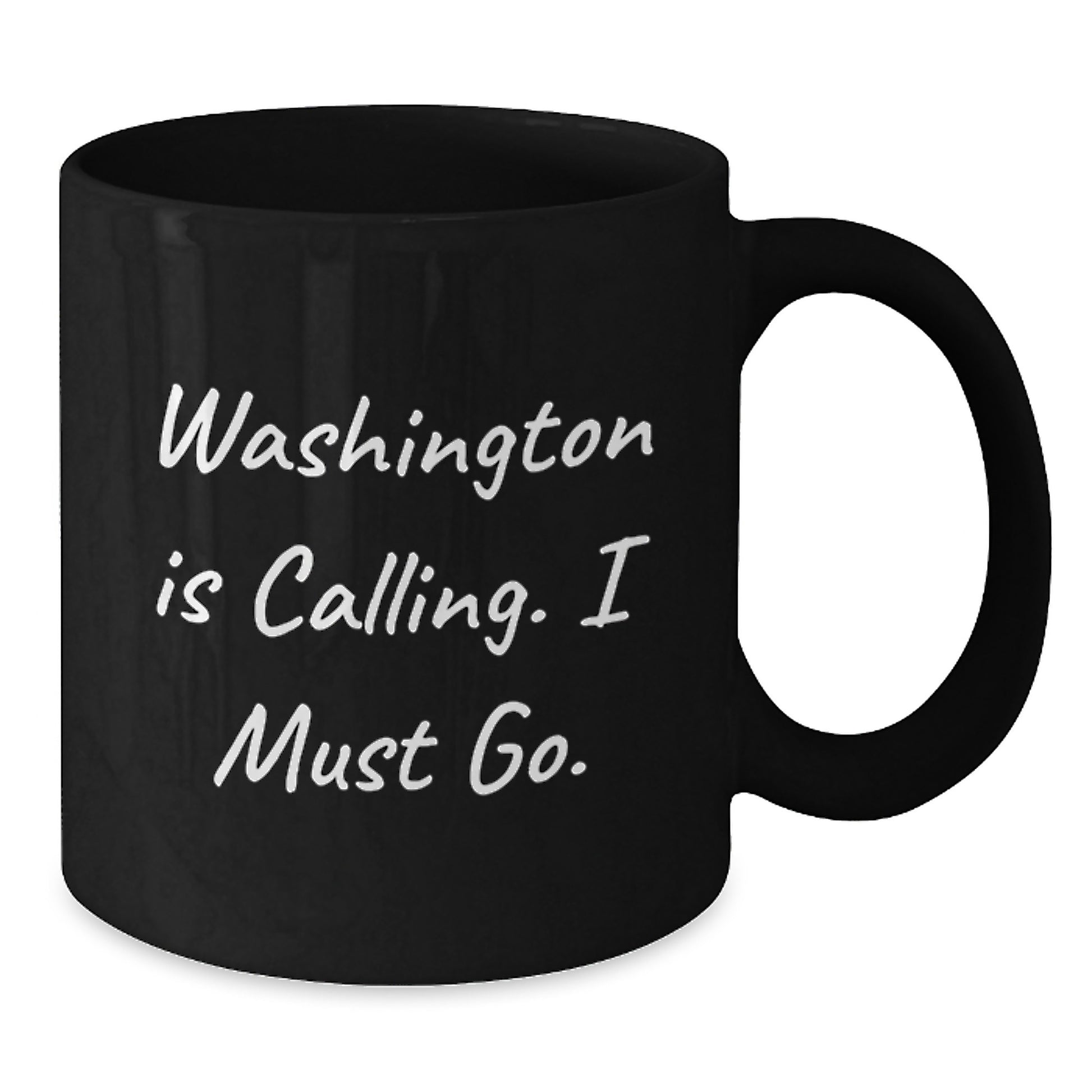 Washington Calling Funny Black Coffee Mug, Gifts from Friends, Unique Graduation Gifts for Washington, Washington State Enthusiasts, Funny Inspirational Quote - Additional