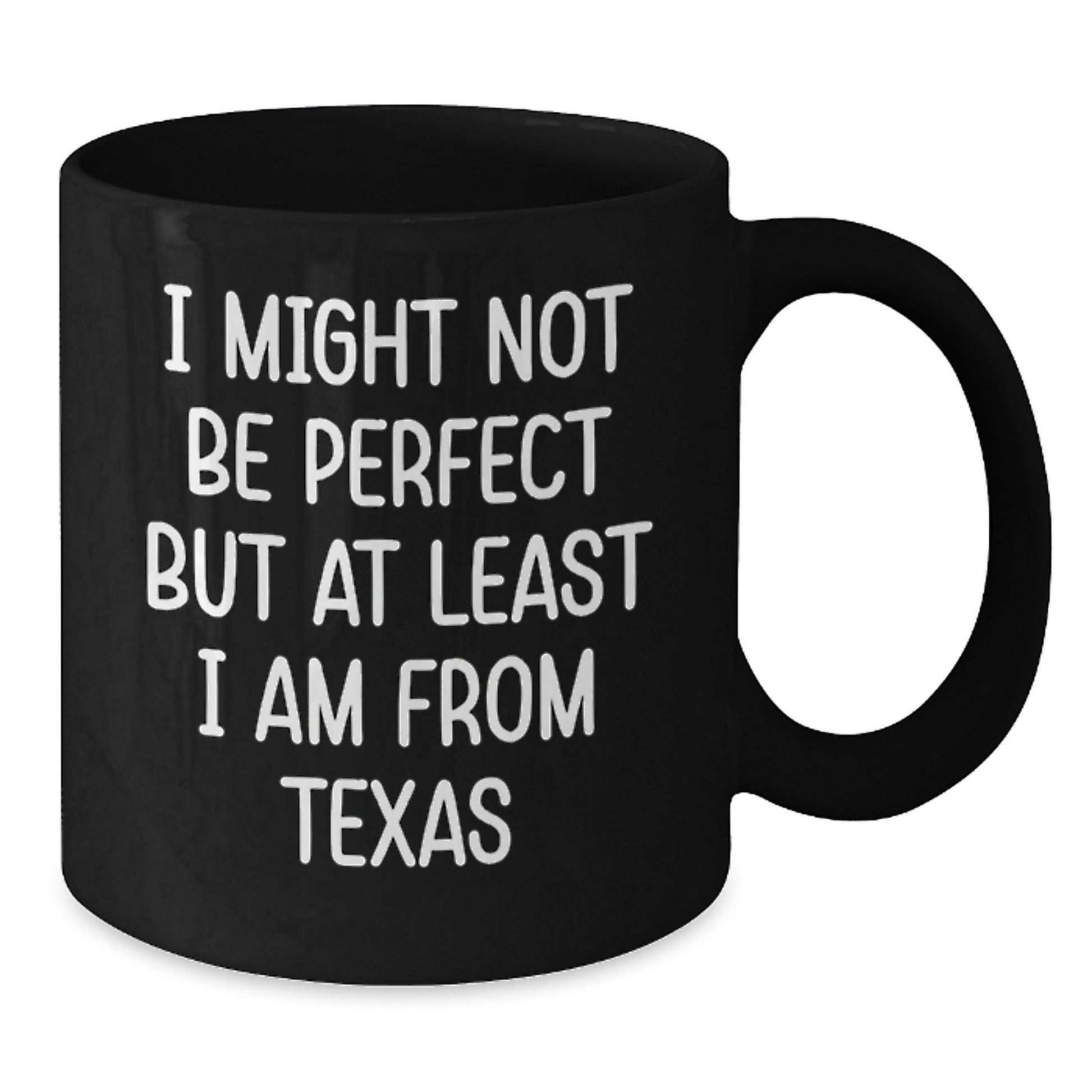 Funny Texas Gifts for Graduation, Black Coffee Mug with I Might Not Be Perfect But At Least I Am From Texas Quote, Gifts from Friends, Family, or Coworkers for Texas Men and Women - Additional