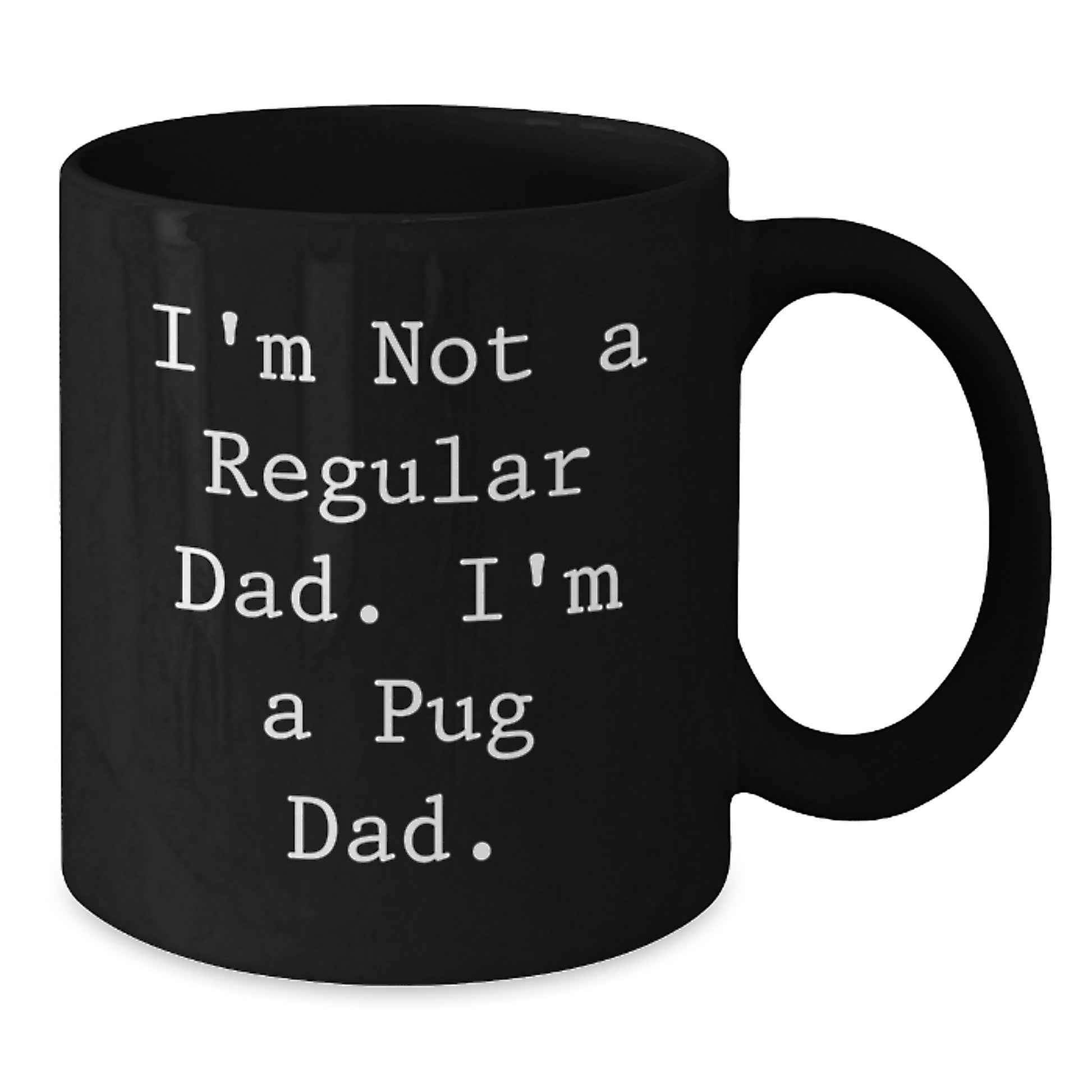 Funny Pug Dad Quote Black Coffee Mugs Gifts from Men, Pug Dog Enthusiasts, Pug Lover Friends, Family Members for Christmas Unique Presents - Additional