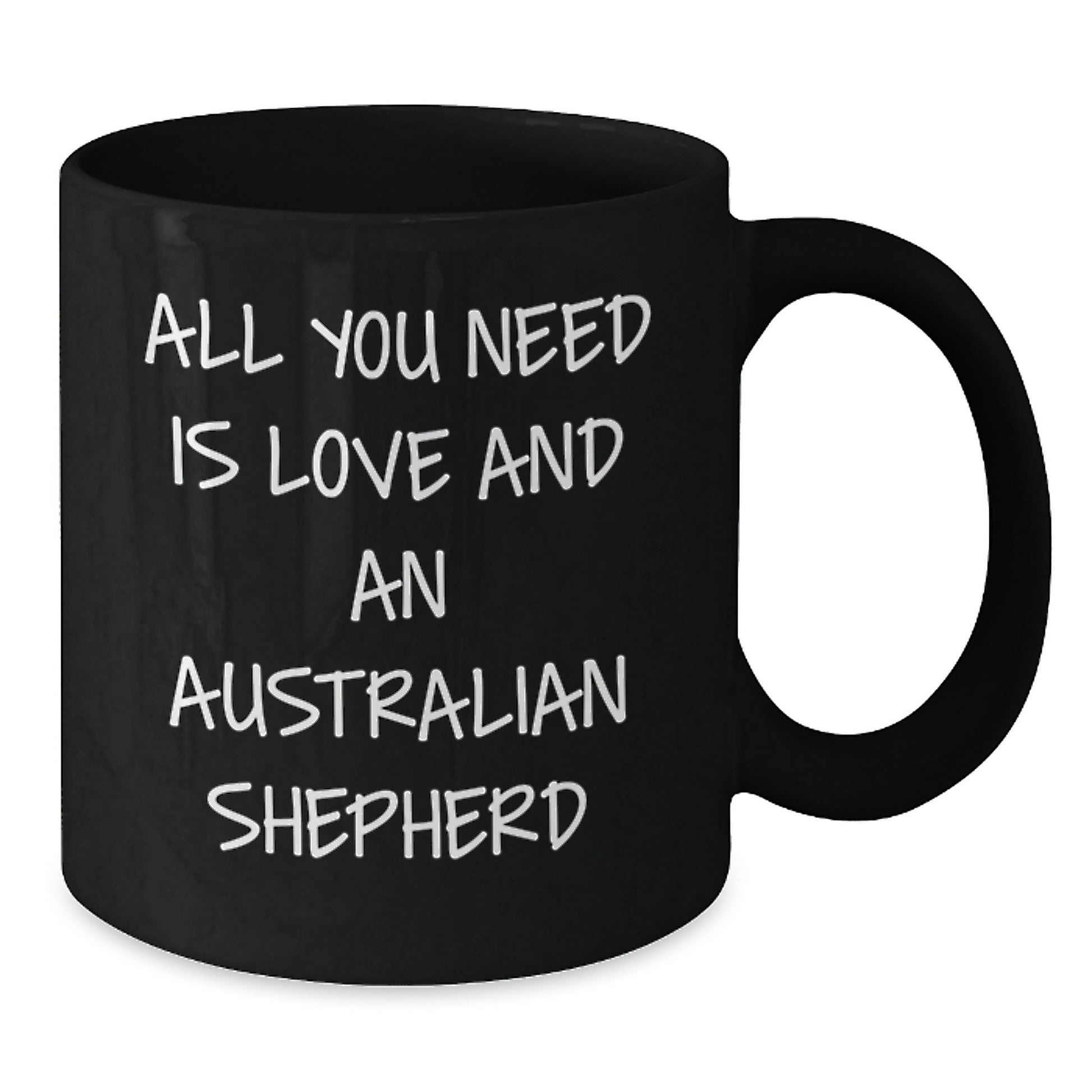 Gifts from Friends for Australian Shepherd Dog Lovers - Funny Quote Black Coffee Mug, Graduation Unique Gifts - Additional
