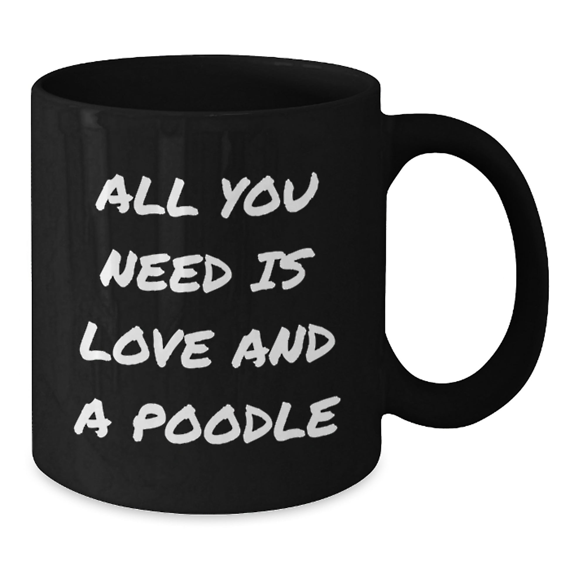 Funny Poodle Dog Lover Gifts from Friends for Men and Women, Black Coffee Mug with Inspirational Quote, All You Need Is Love And A Poodle, Graduation Unique Gifts - Additional