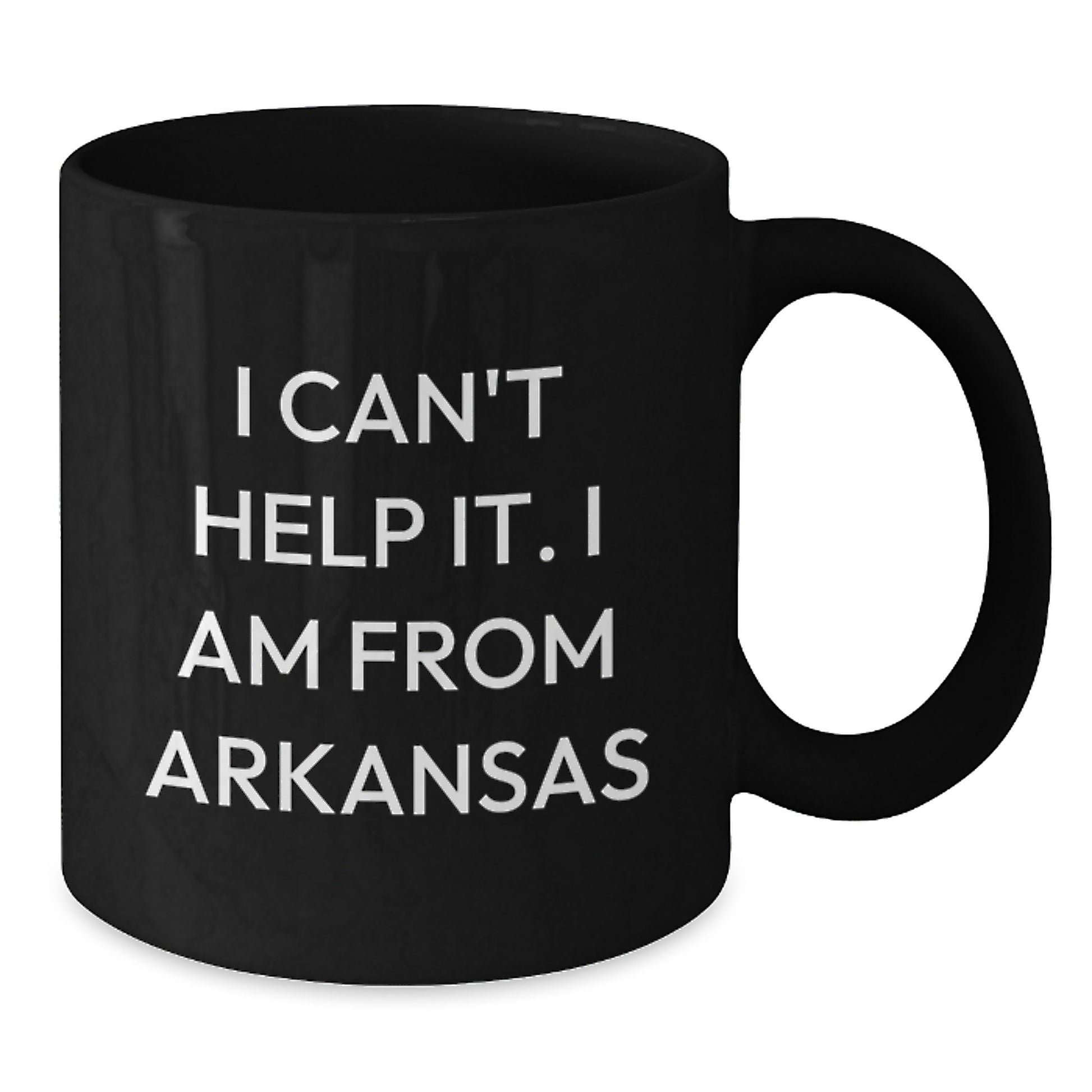 Funny Arkansas Quotes Gifts from Family to Friends - I Can't Help It. I Am From Arkansas Black Coffee Mug, Graduation Unique Gifts - Additional