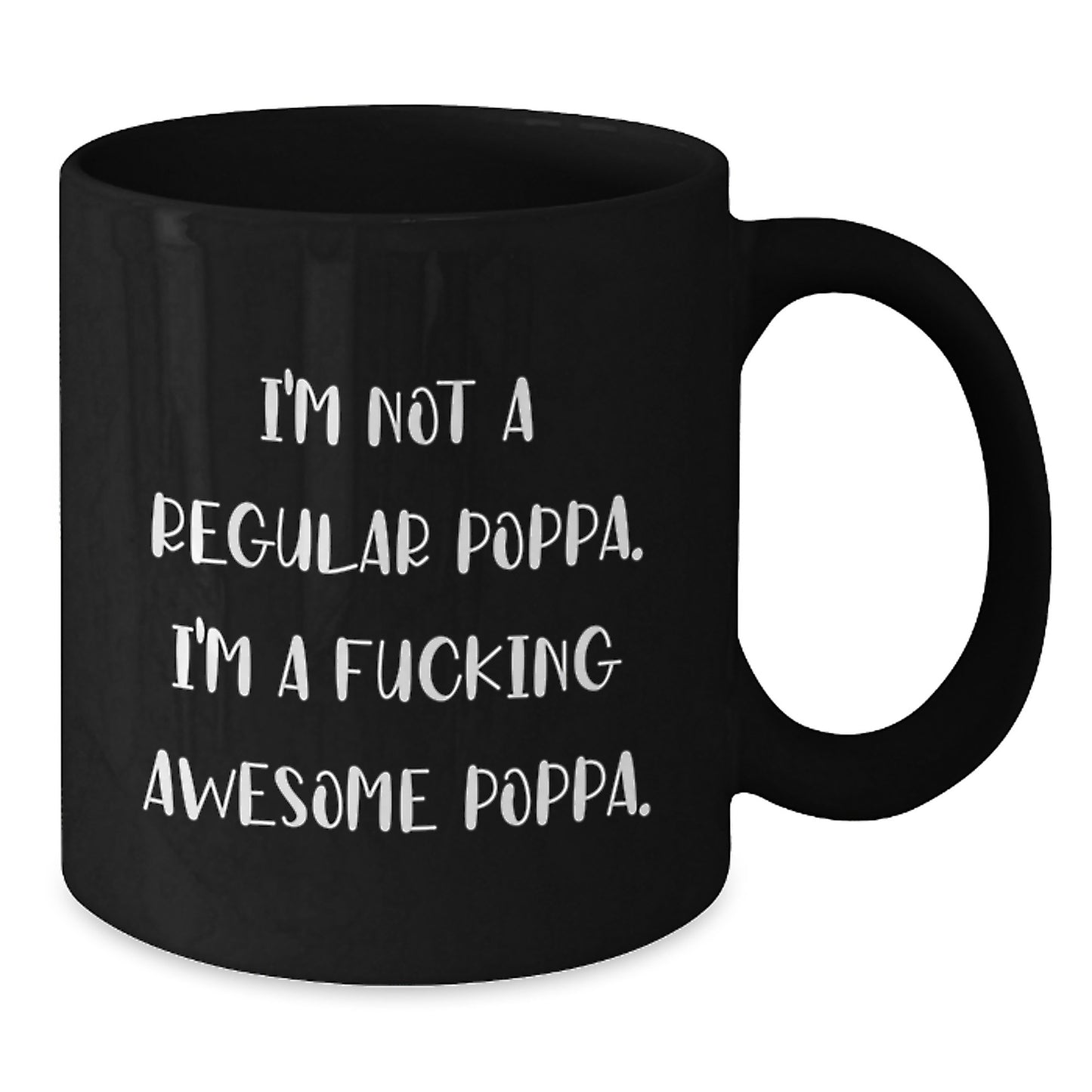 Funny Poppa Gifts from Men to Their Awesome Dads - Black Coffee Mug for Christmas Unique Presents - Additional