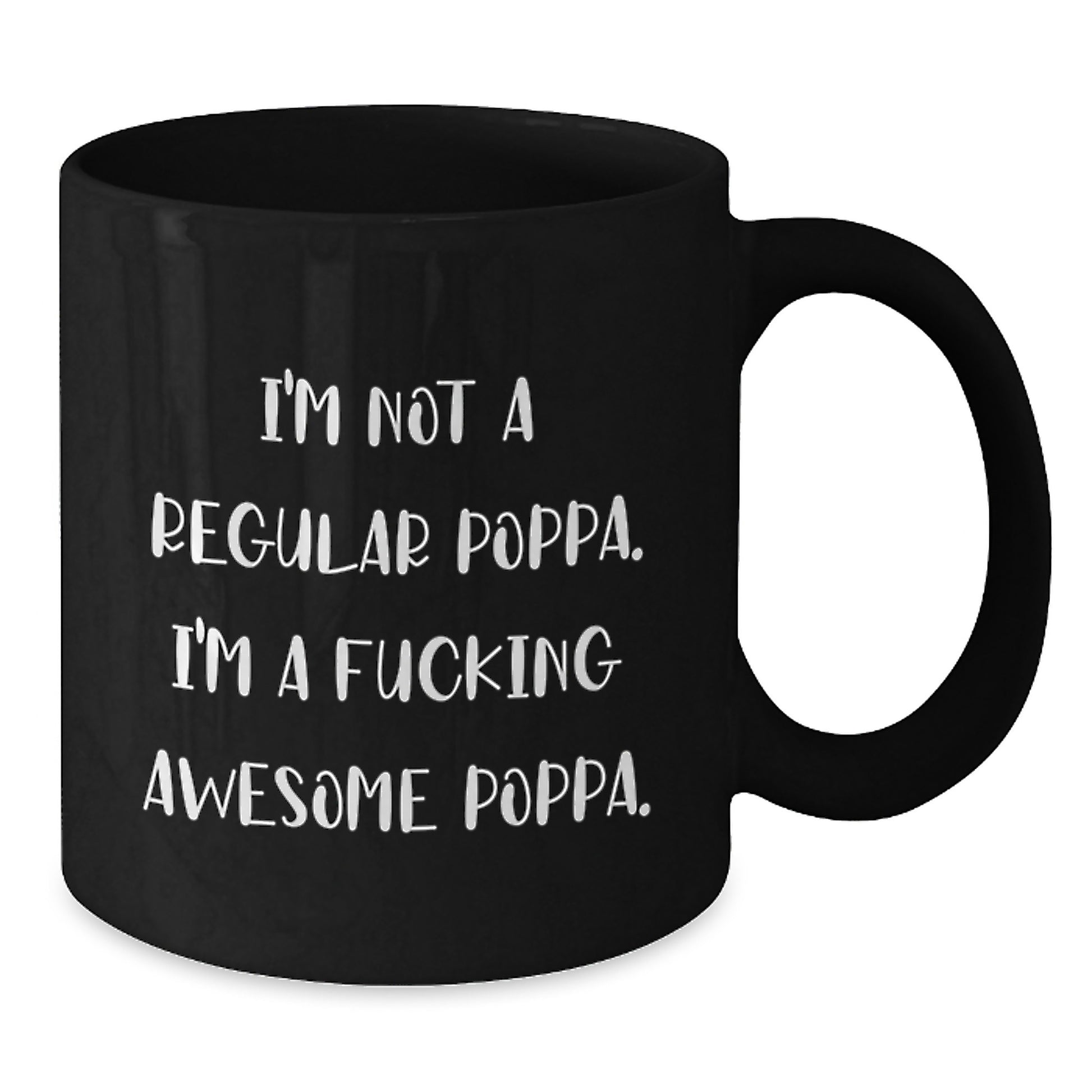 Funny Poppa Gifts from Men to Their Awesome Dads - Black Coffee Mug for Christmas Unique Presents - Additional