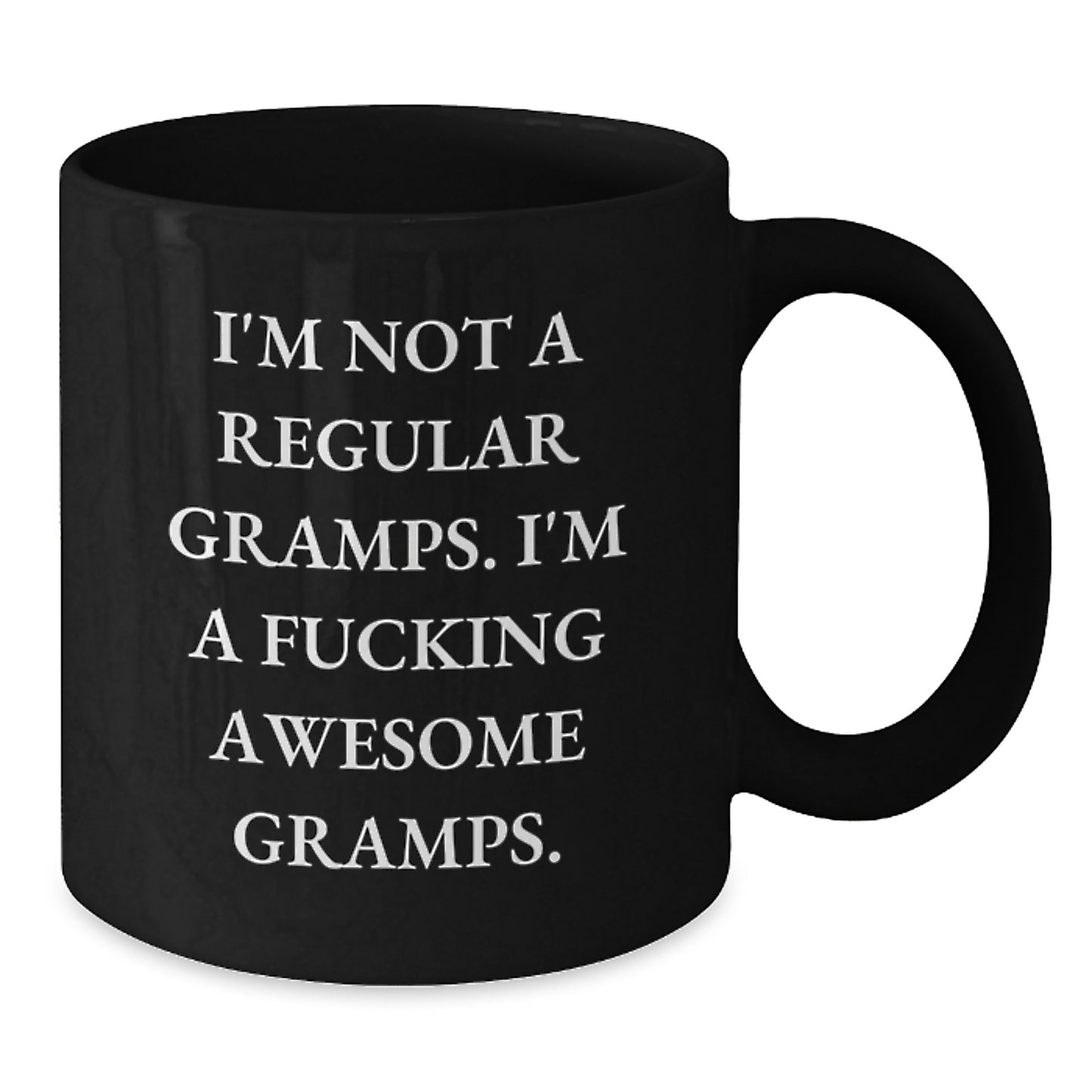Funny Gifts from Men to Gramps - 'I'm Not A Regular Gramps. I'm A F--king Awesome Gramps.' Christmas Unique Mugs Black Coffee Mug for Awesome Gramps - Additional