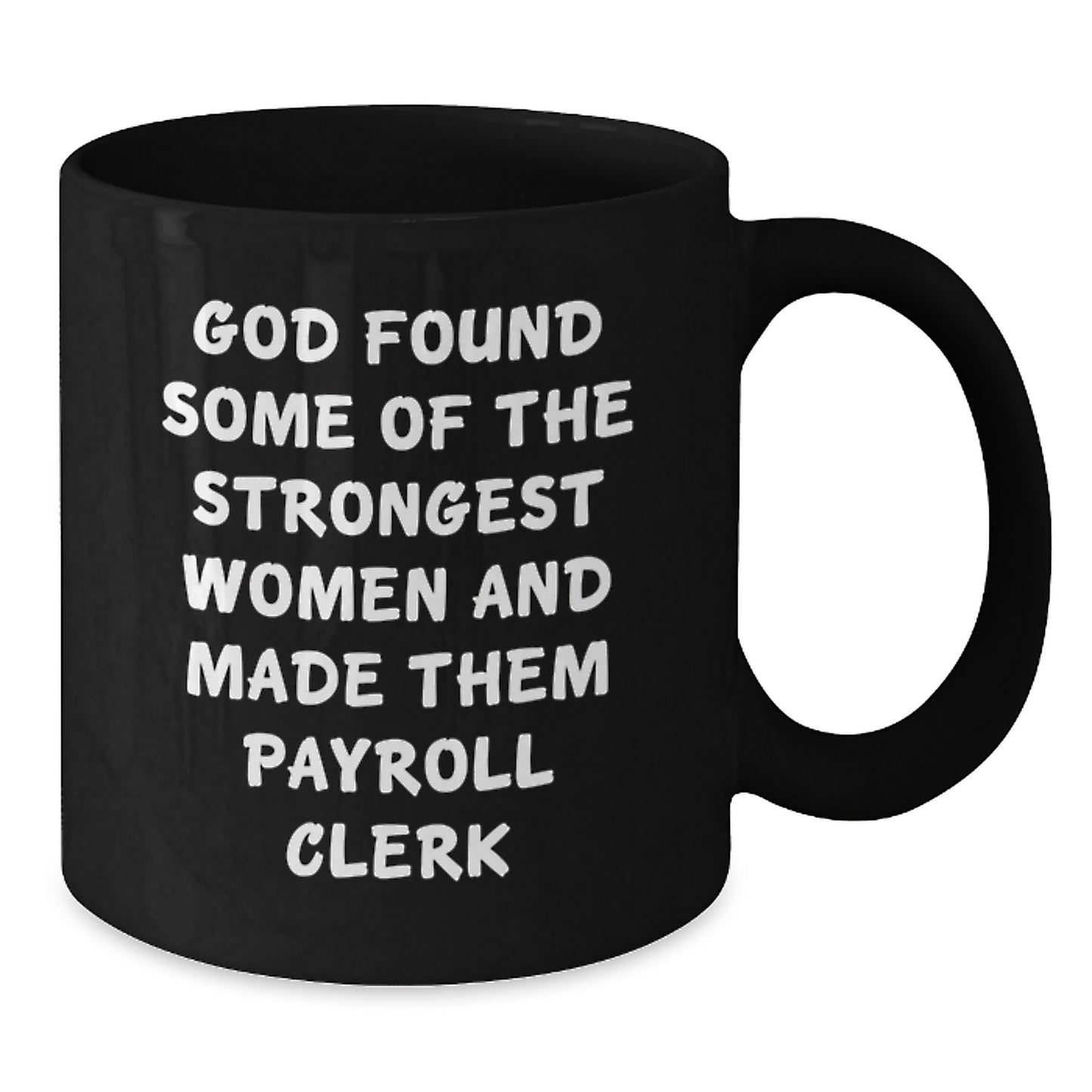 Funny Payroll Clerk Gifts from Men, Women, Friends, or Coworkers - Black Coffee Mug for Payroll Clerk, Unique Christmas Office Gifts - Additional
