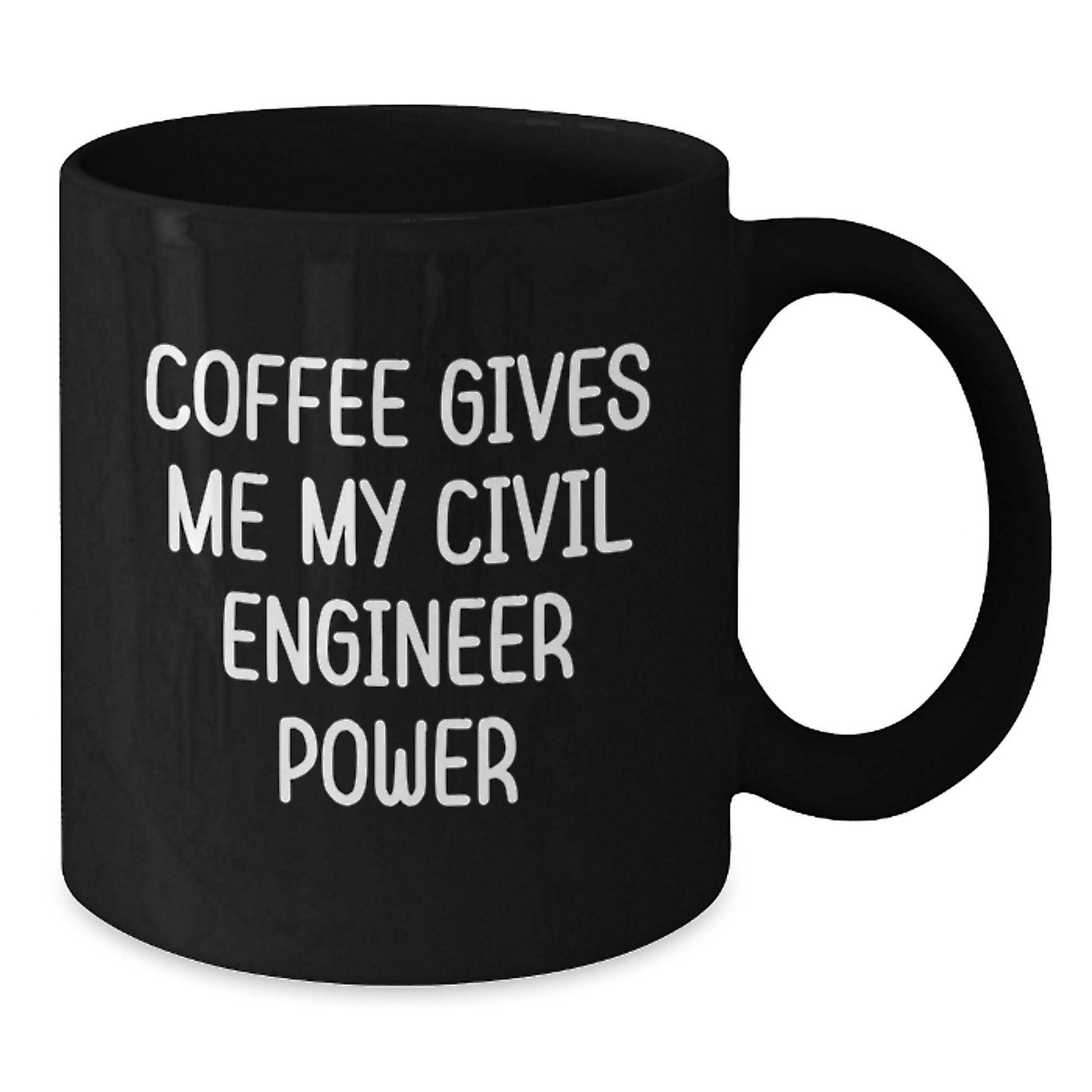Funny Civil Engineer Gifts for Men - Coffee Gives Me My Power Black Ceramic Mug - Christmas Unique - Additional