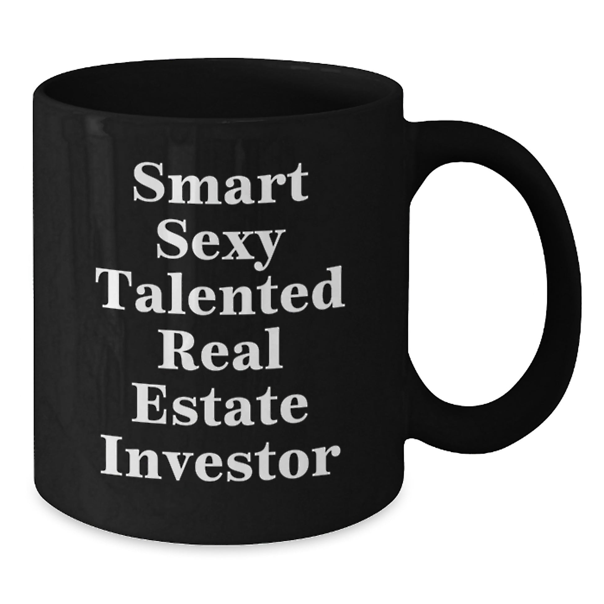 Smart Sexy Talented Real Estate Investor Black Coffee Mugs, Gifts for Real Estate Investors, Graduation Unique Gifts from Friends, Family, Coworkers - Additional