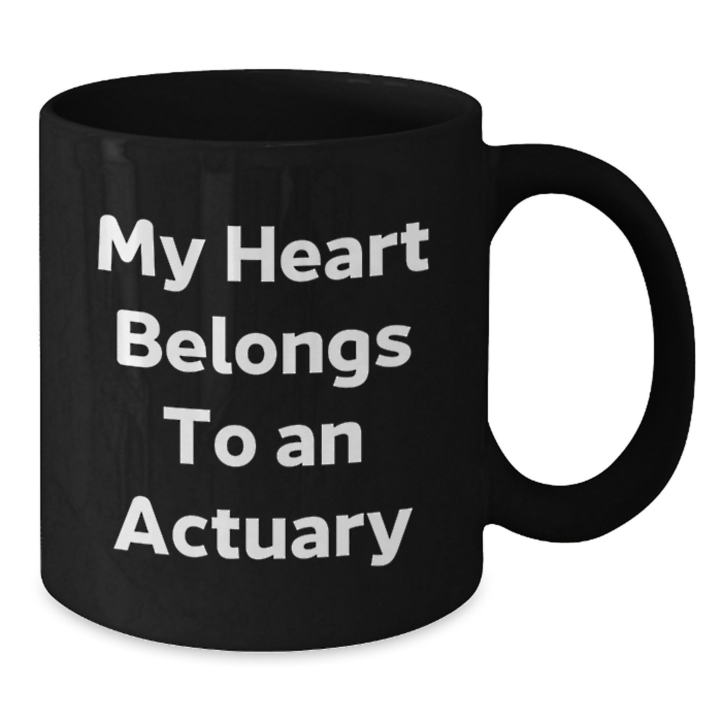 Funny Actuary Gifts for Him, Black Coffee Mug, My Heart Belongs To An Actuary, Unique Christmas Unique Gifts from Friends for Family Actuary Lovers - Additional