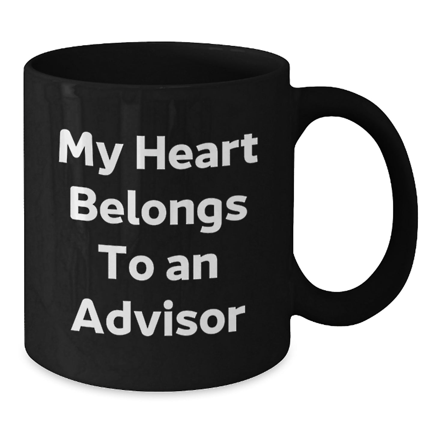 Funny Advisor Christmas Unique Gifts from Men to Men Black Coffee Mug My Heart Belongs To An Advisor - Additional