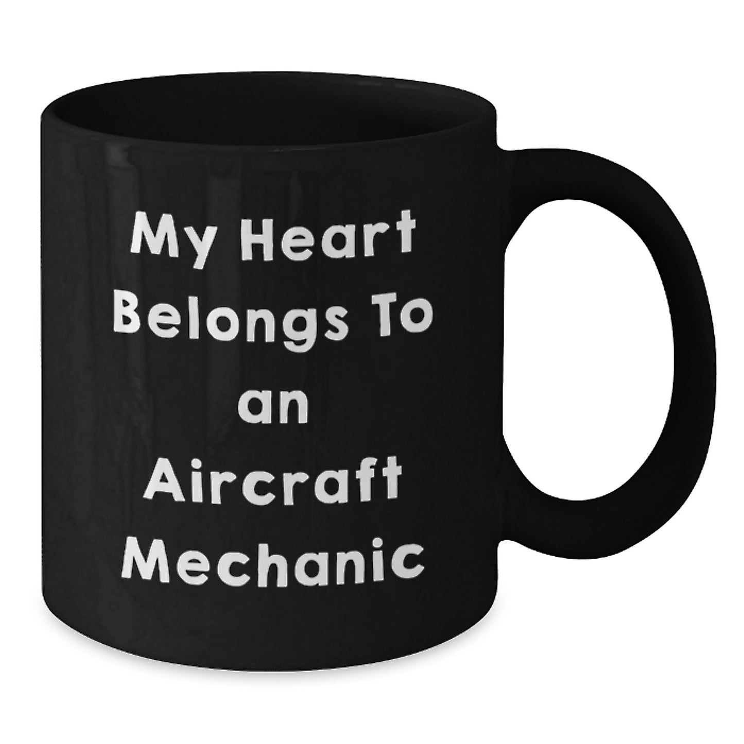 Funny Gifts from Men to Aircraft Mechanic Friends, My Heart Belongs To An Aircraft Mechanic Black Coffee Mug, Perfect Christmas Unique Gifts - Additional