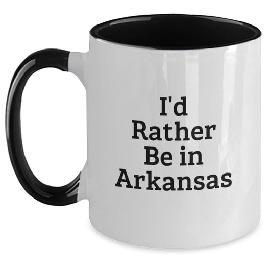 Funny Arkansas State of Mind Two Tone Coffee Mug Gifts from Friends for Birthday, I'd Rather Be In Arkansas - Main