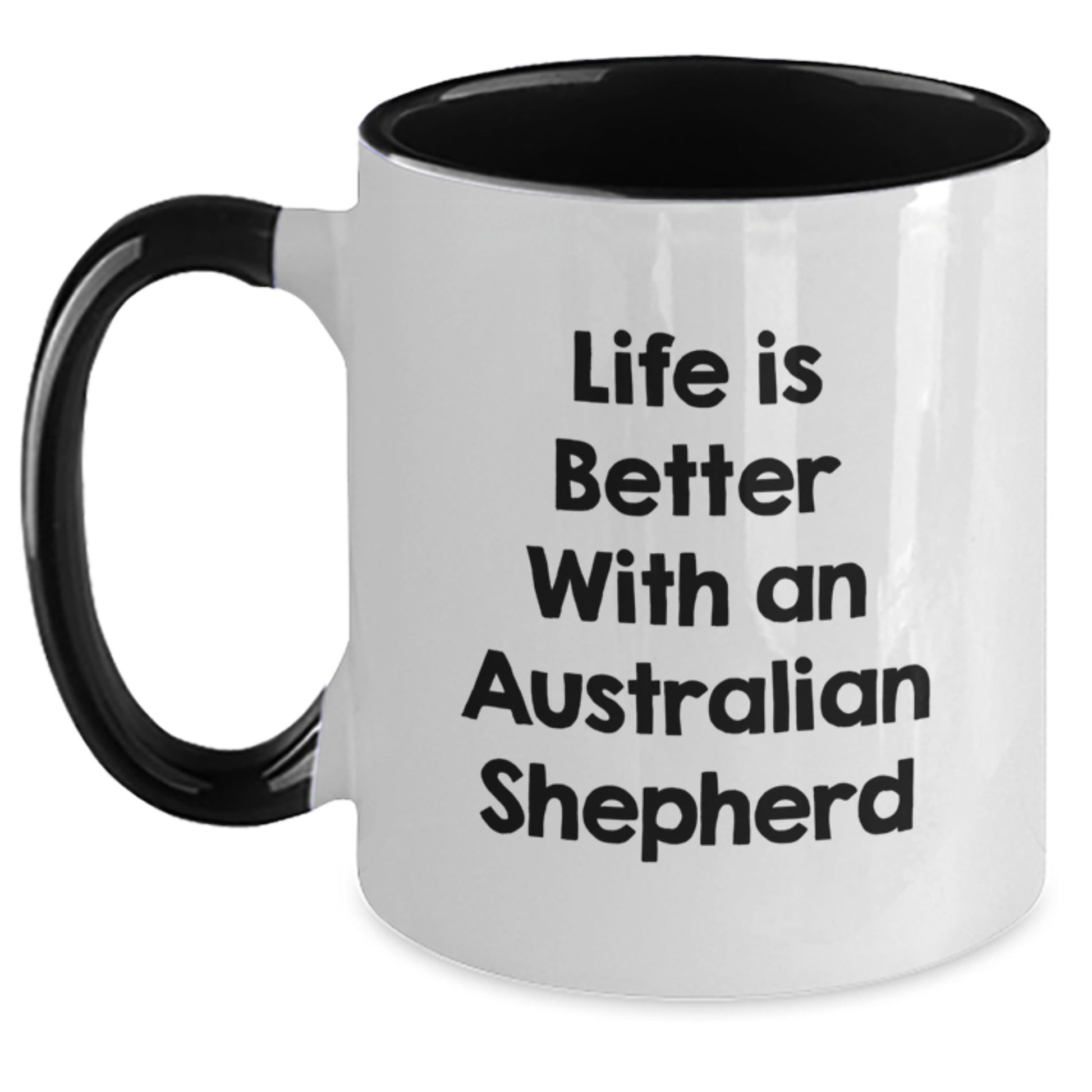 Funny Australian Shepherd Dog Gifts from Friends and Family for Graduation Unique Two Tone Coffee Mug Life Is Better - Main