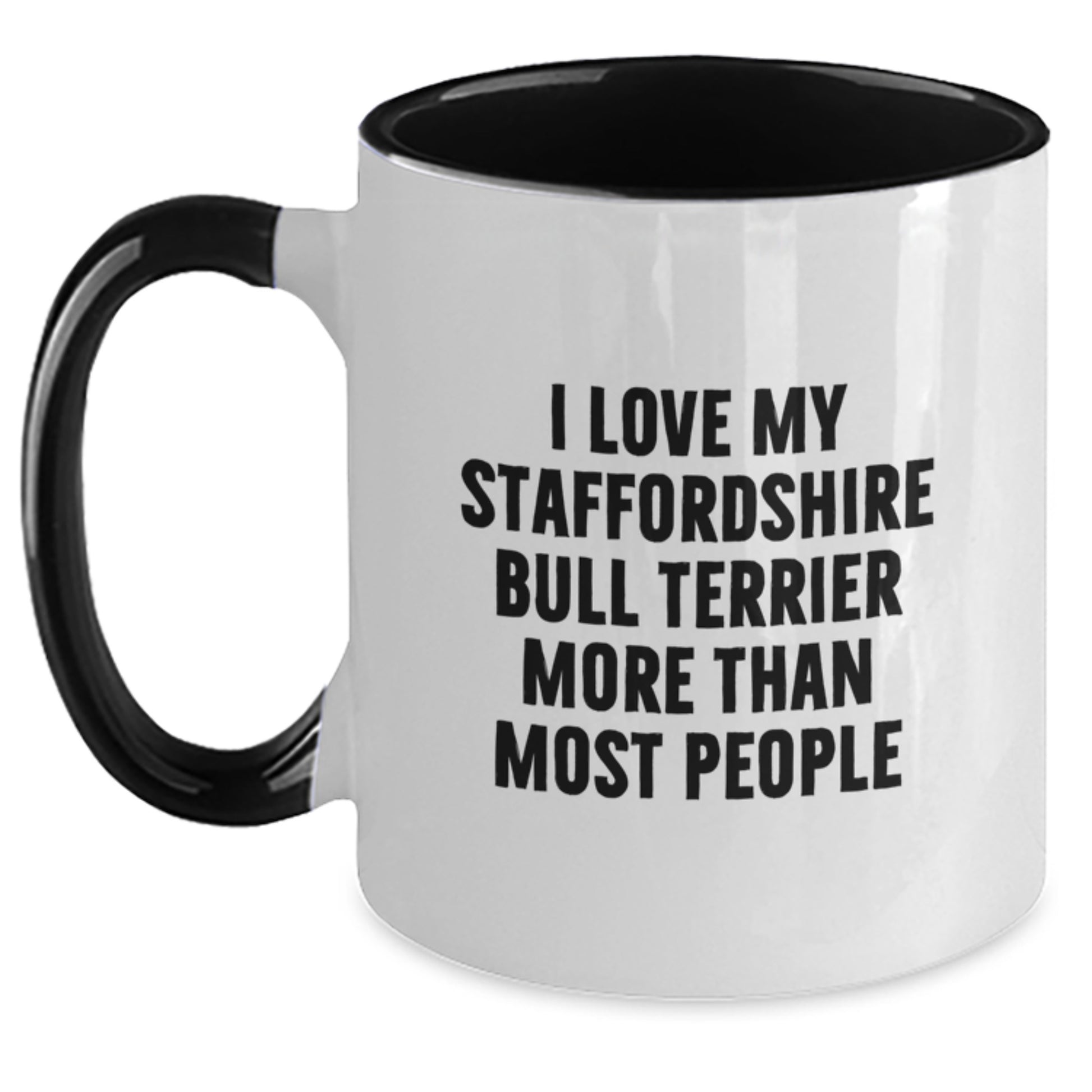 Heartwarming Staffordshire Bull Terrier Dog Lover's Funny Quote Two Tone Coffee Mugs Gifts from Men to Friends for Birthday - Main