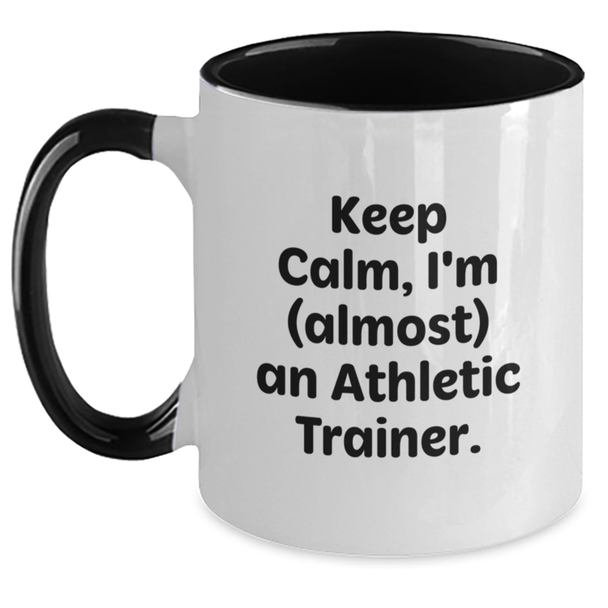 Funny Athletic Trainer Gifts for Men, Women, and Friends - Two Tone Coffee Mug Keep Calm I'm (almost) An Athletic Trainer Gifts from Family - Main