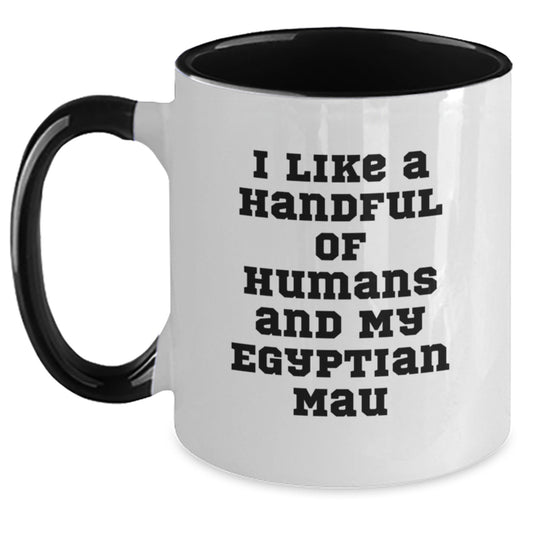 Funny Egyptian Mau Cat Lover Gifts from Men or Women - Christmas Unique Mugs - 'I Like A Handful Of Humans And My Egyptian Mau' - Main
