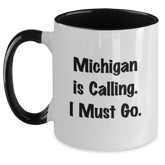 Michigan Gifts from Friends and Family - Funny Two Tone Coffee Mugs with Quotes - Christmas Unique Gifts for Michigan Men and Women - 'Michigan Is Calling. I Must Go.' - Main
