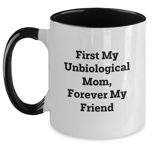 Unbiological Mom Gifts, Funny Quote, Two Tone Coffee Mug, Gifts from Family, Gifts for Unbiological Mom - Graduation Unique Gifts - Main