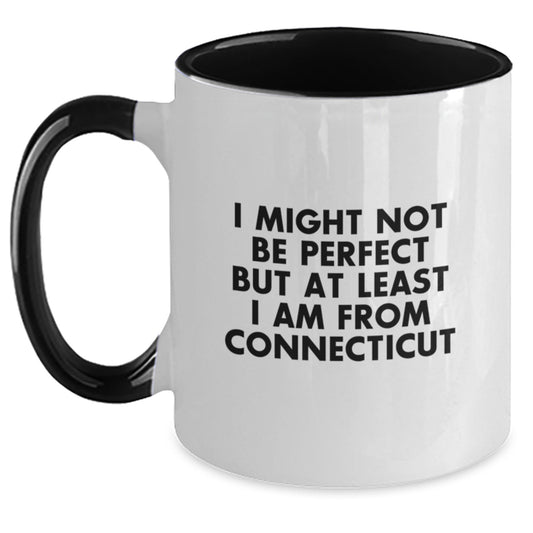 Funny Quote Coffee Mugs from Connecticut - Unique Gifts for Friends and Family, Connecticut Lovers, Christmas Unique Gift Ideas, Two Tone Coffee Mug, Gifts from Men, Gifts for Women - Main