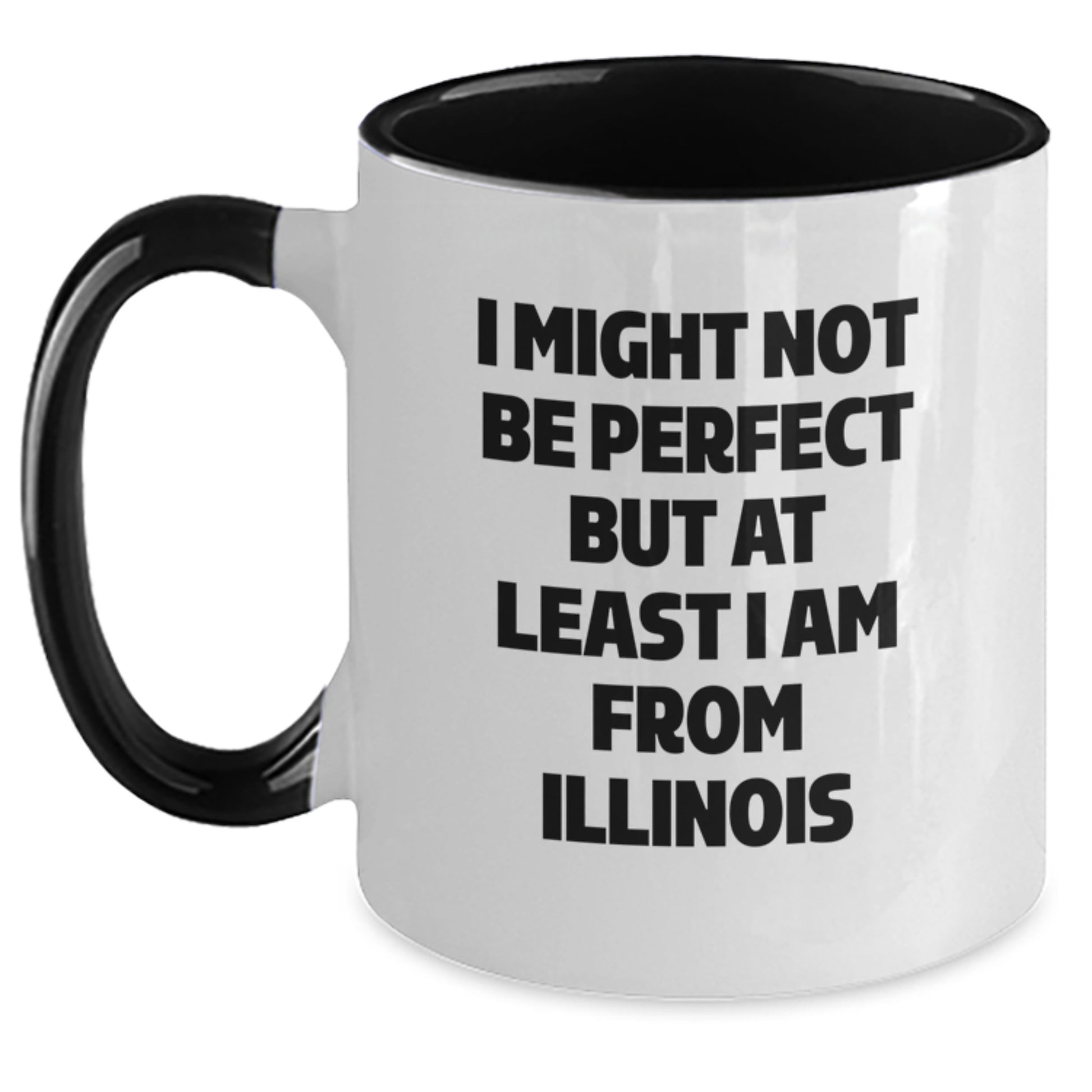 Funny Illinois Gifts from Friends and Family, Two Tone Coffee Mug, 'I Might Not Be Perfect But At Least I Am From Illinois' Quote, Christmas Unique Mugs for Women Men and Illinois Enthusiasts - Main