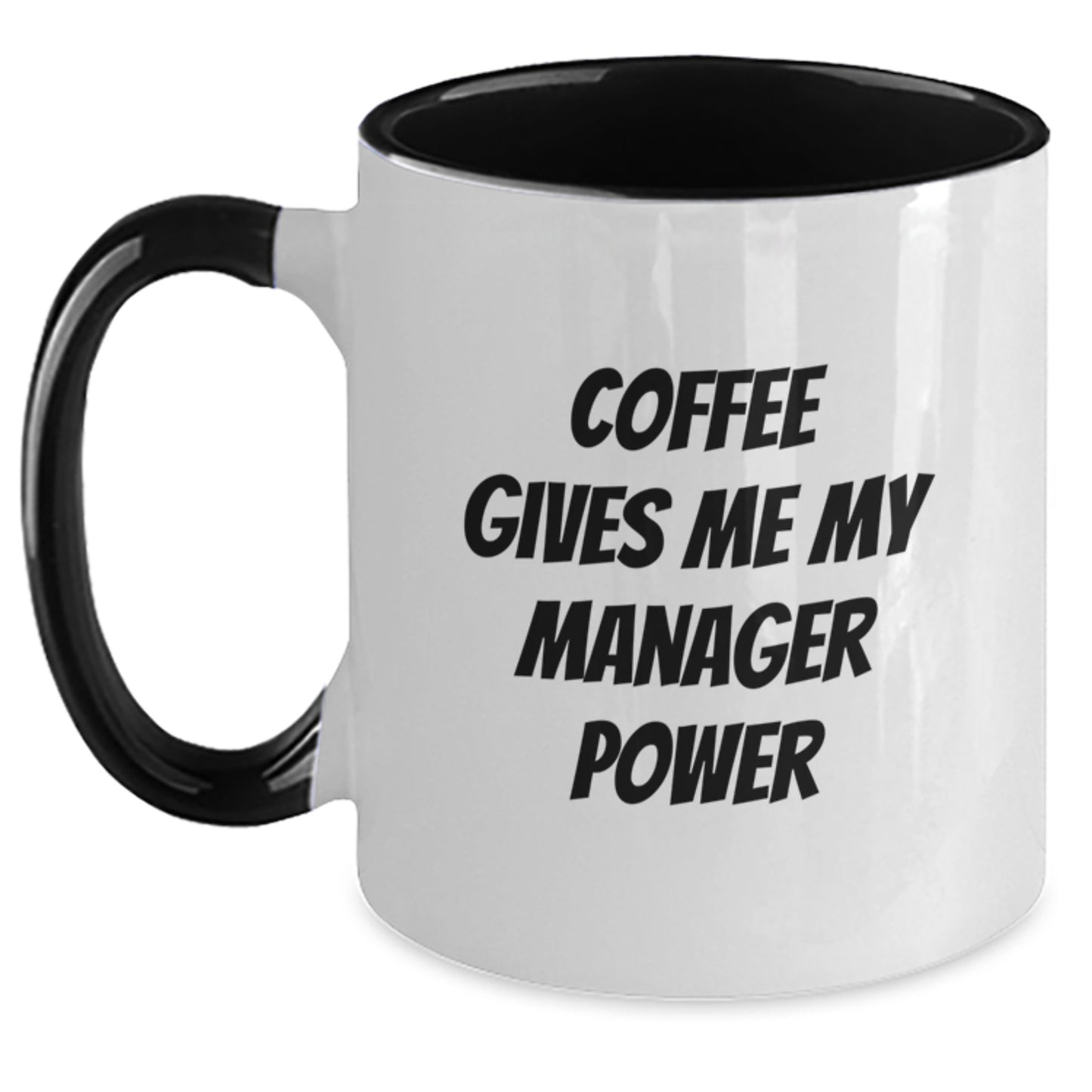 Manager Power Coffee Mug, Funny Quote Gift for Him or Her, Birthday Unique Gifts from Friends, Coworkers, or Family - Main