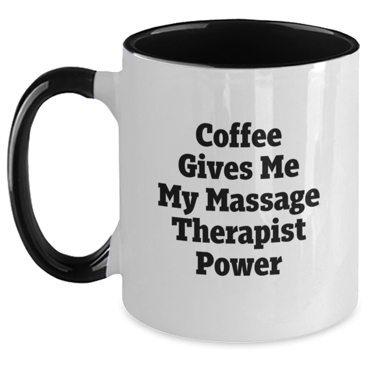 Massage Therapist Power Mug, Funny Coffee Gift for Graduation, Two Tone Coffee Cup with 'Coffee Gives Me My Massage Therapist Power', Gifts from Friends for Massage Therapist - Main