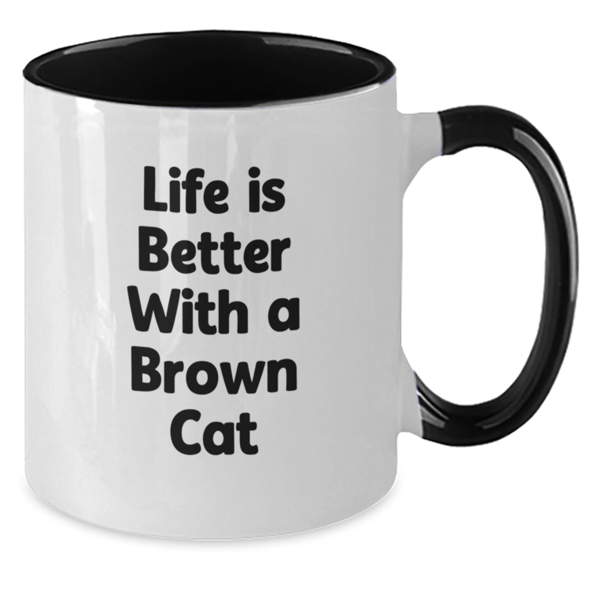 Brown Cat Enthusiasts Gifts from Family for Graduation Unique Funny Mugs, Life Is Better With A Brown Cat, Two Tone Ceramic Mug, 11oz, Microwave and Dishwasher Safe - Additional