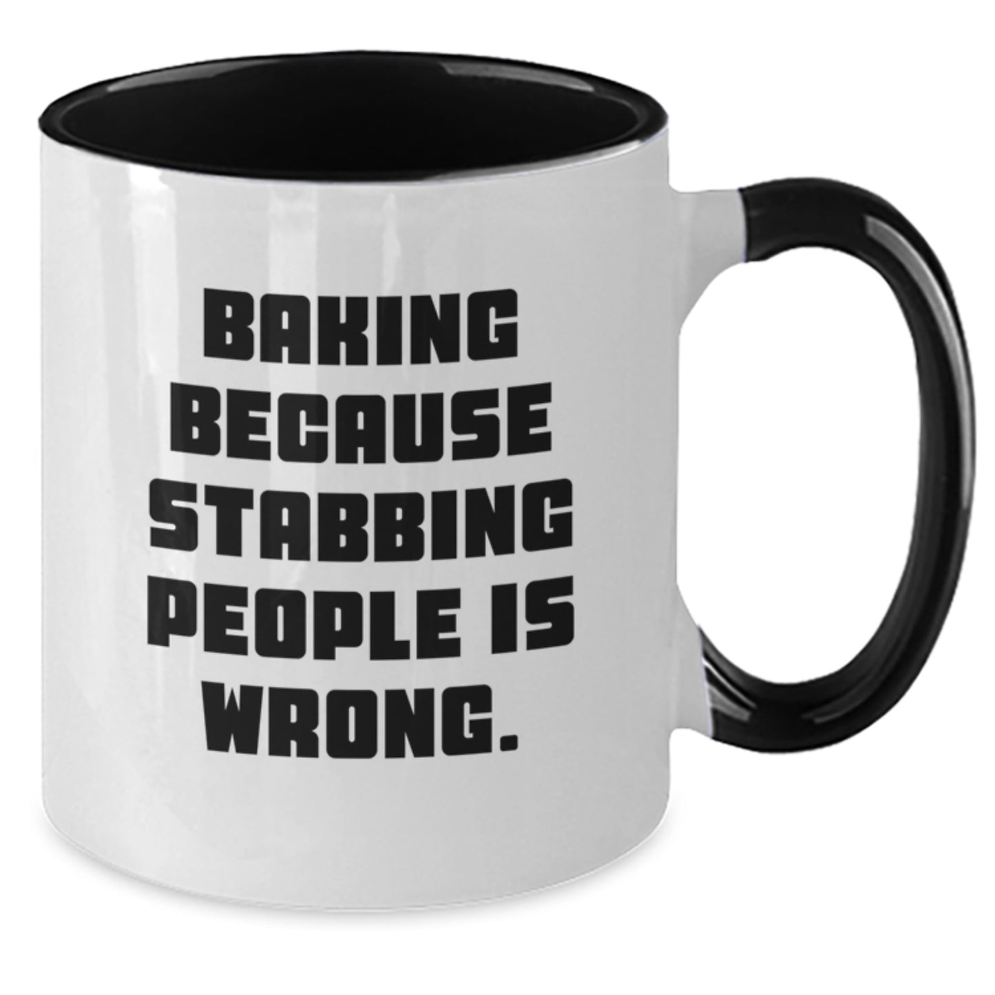 Funny Baking Gifts for Friends from Men - Two Tone Coffee Mugs with Baking Because Stabbing People Is Wrong Quote - Additional